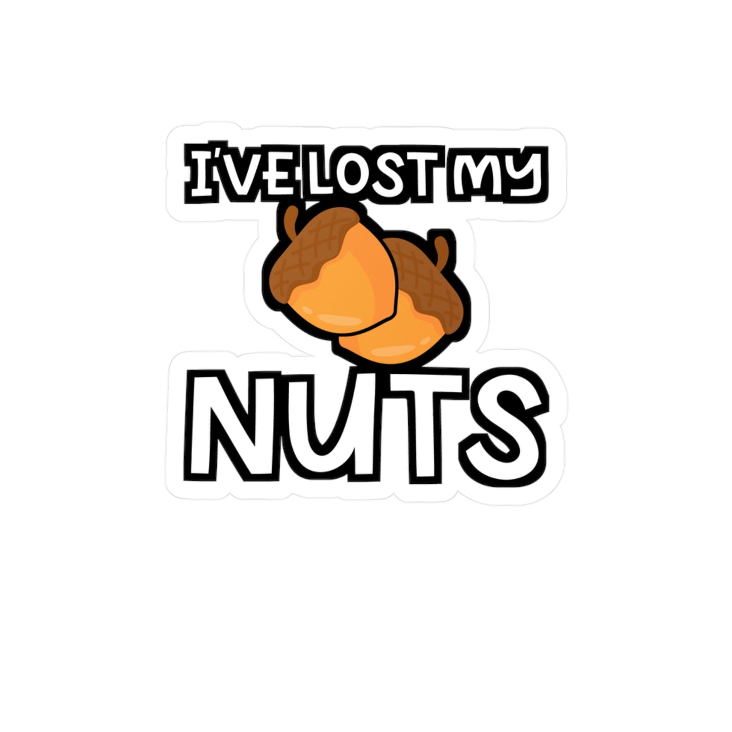 I've Lost My Nuts | Vasectomy Sticker | Childproofing Decals | Parenthood Laptop Sticker | Vasectomy Gift | Childproofing Gift