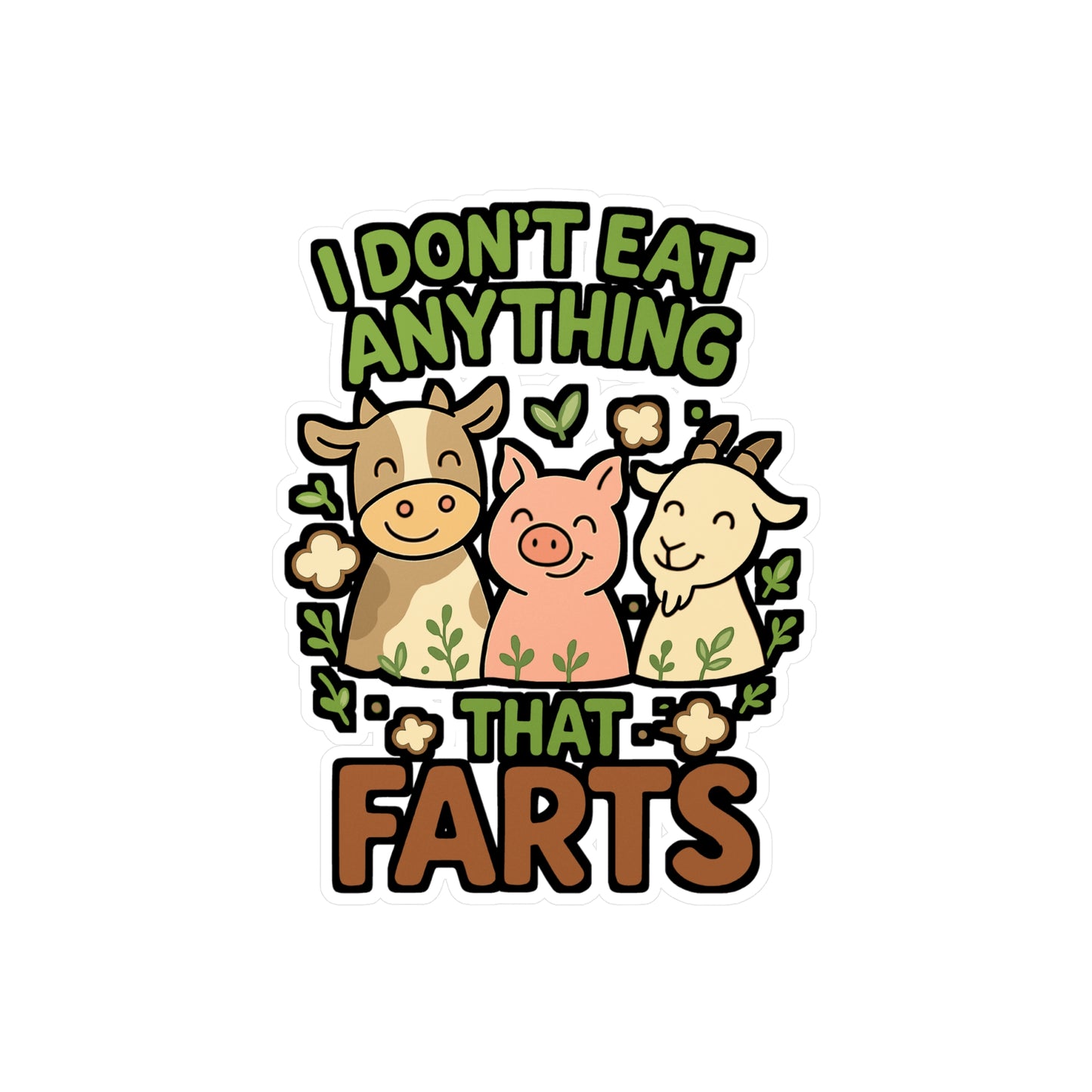 I Don't Eat Anything That Farts - Vegan Sticker for Laptop, Water Bottle - Funny Gift for Vegans, Animal Lovers