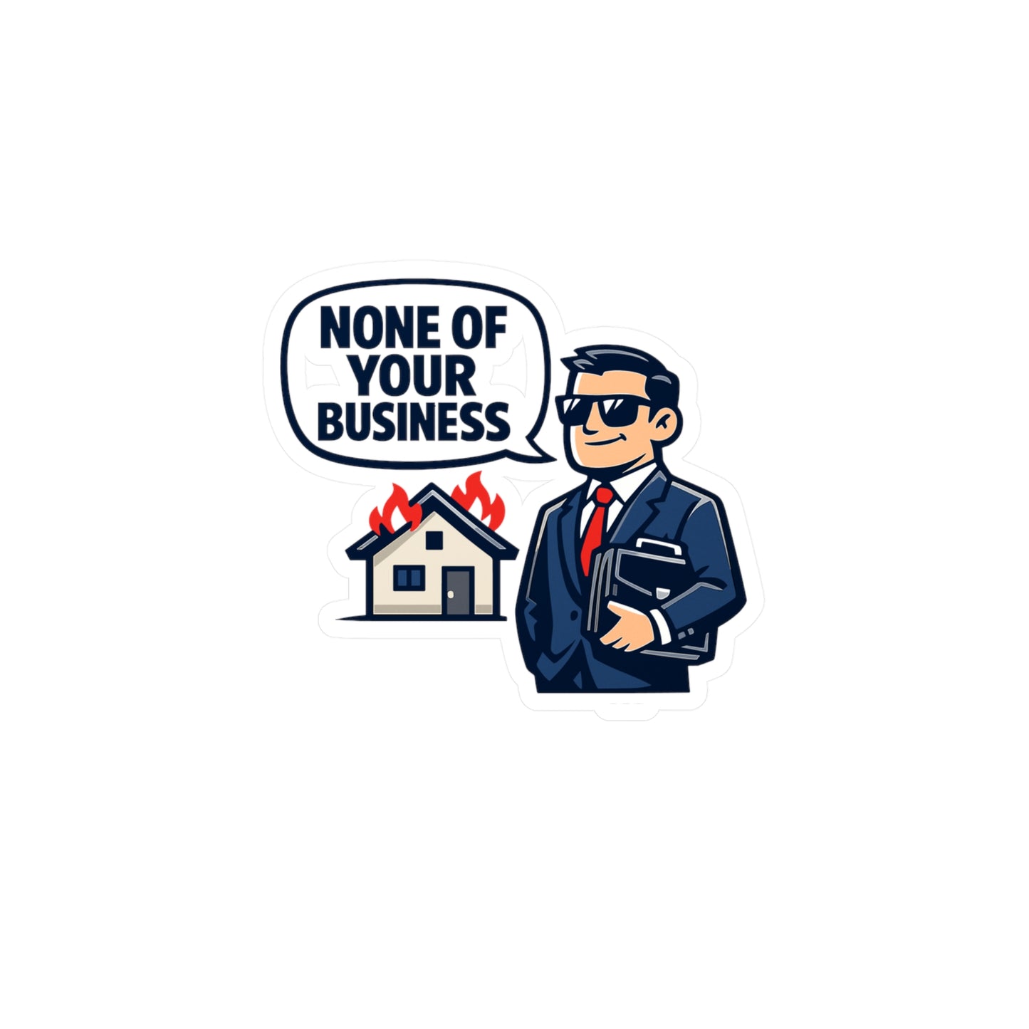 Insurance Agent Sticker "None of Your Business" Waterproof Vinyl Decals for Laptop, Water Bottle – Policy Premium Liability Humor