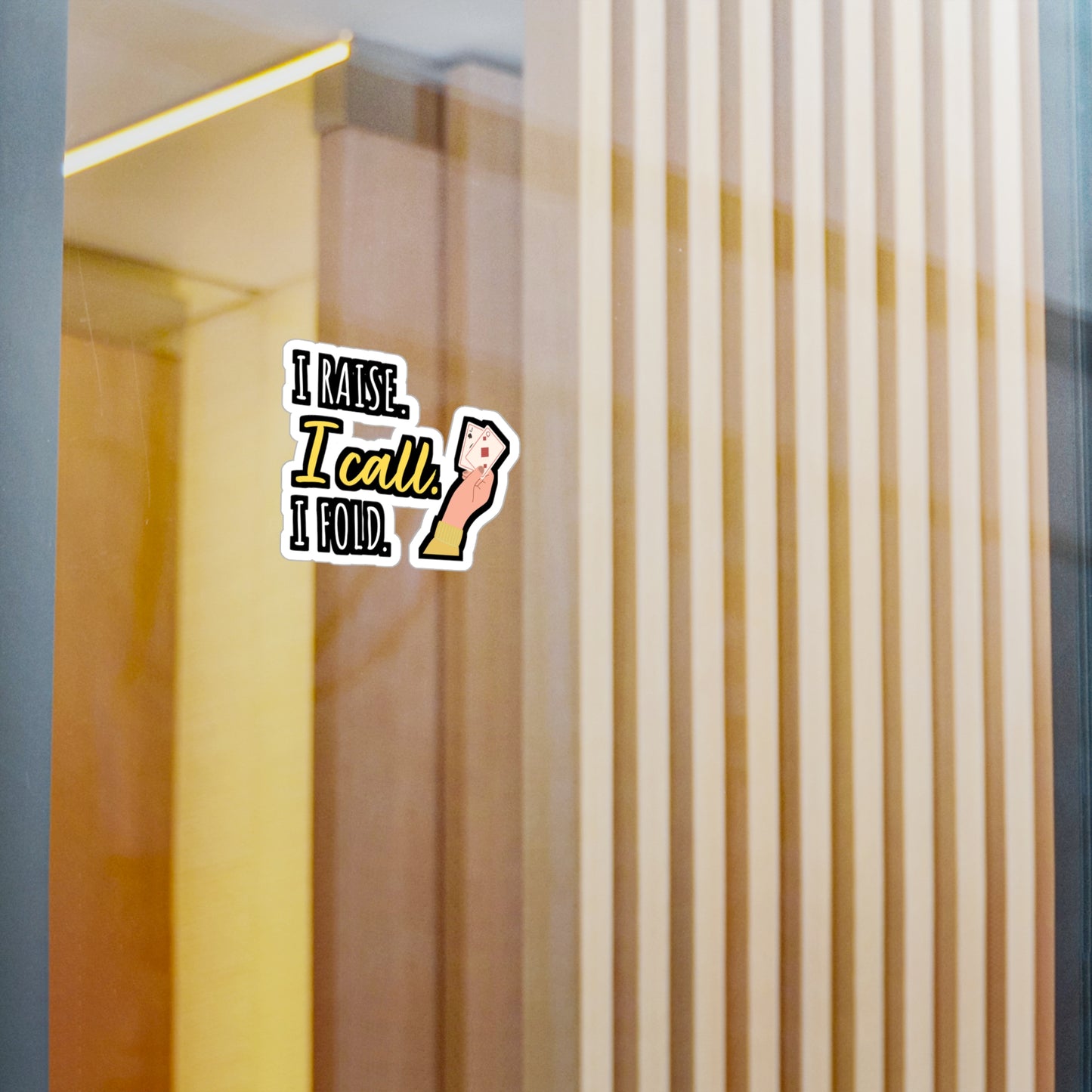 I Raise I Call I Fold - Poker Sticker for Car Window Laptop Sticker. Water Bottle Sticker, Vinyl Bluff Decal, Cashout Sticker - Poker Gift