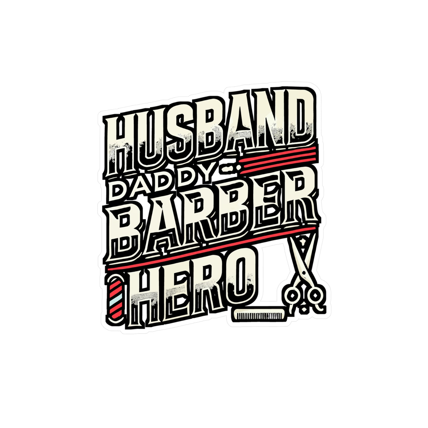 Husband Daddy Barber Hero – Vinyl Sticker for Laptop or Water Bottle | Trimmer Decal & Funny Barber Gift