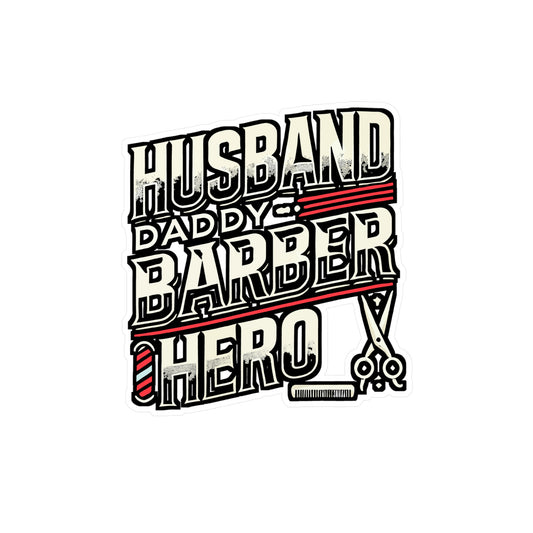 Husband Daddy Barber Hero – Vinyl Sticker for Laptop or Water Bottle | Trimmer Decal & Funny Barber Gift