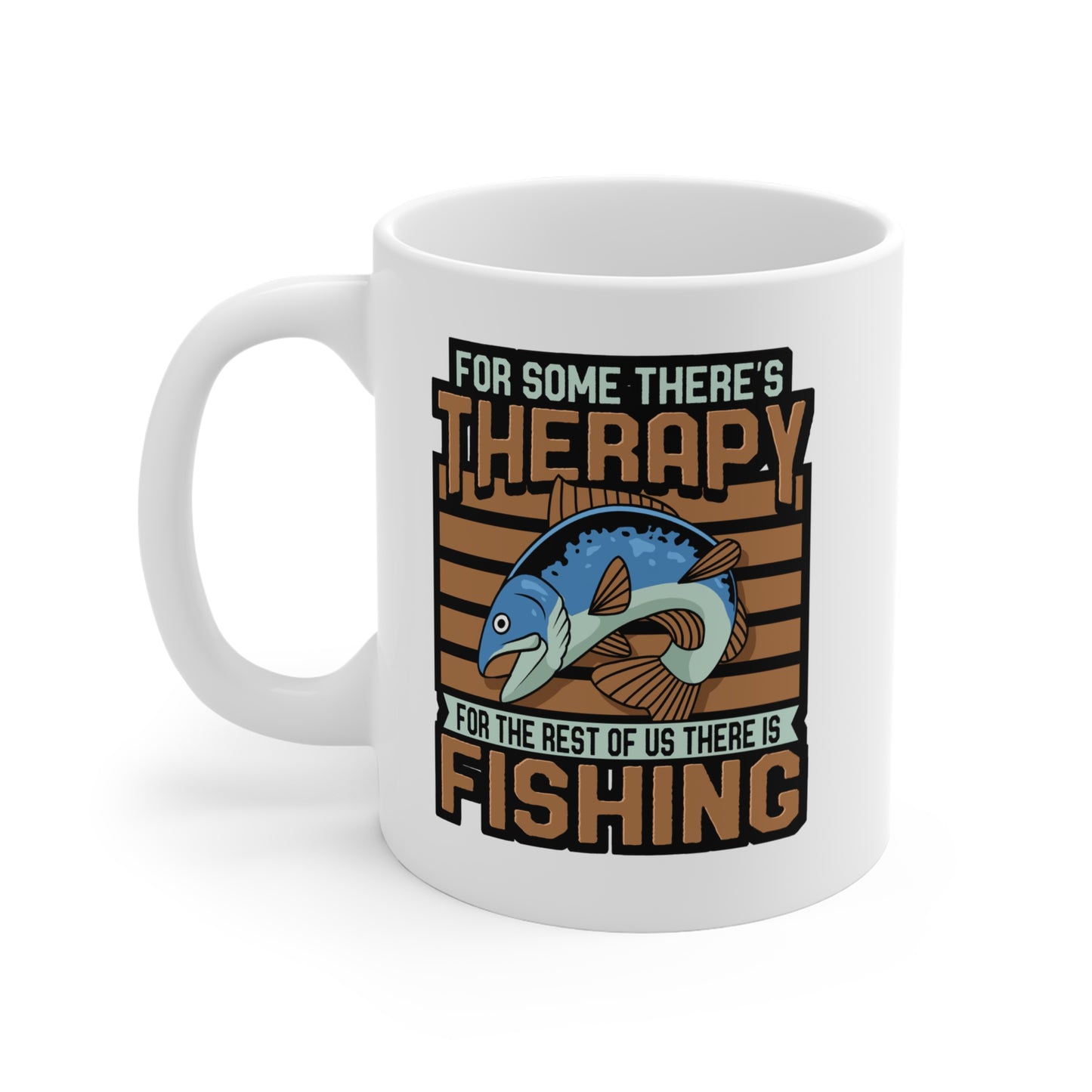 For The Rest Of Us There Is Fishing - Fishing Mug for Coffee 11oz. Fishing Cup, White ceramic, Angling Mug, Lake Tea Cup - Fishing Gift