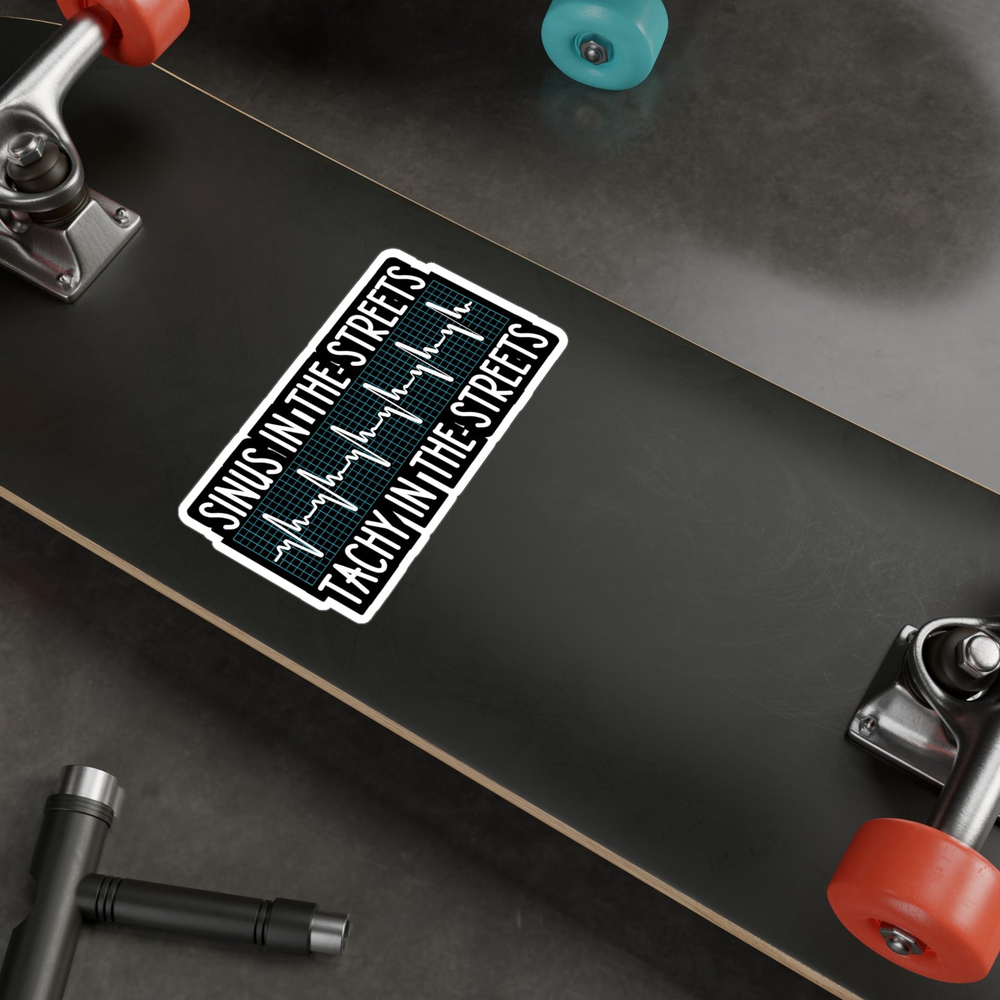 Sinus in the Streets Tachy In The Sheets - Nurse Sticker for Laptop Sticker. Water Bottle Sticker, Vinyl Sinus Decal - Nurse Gift