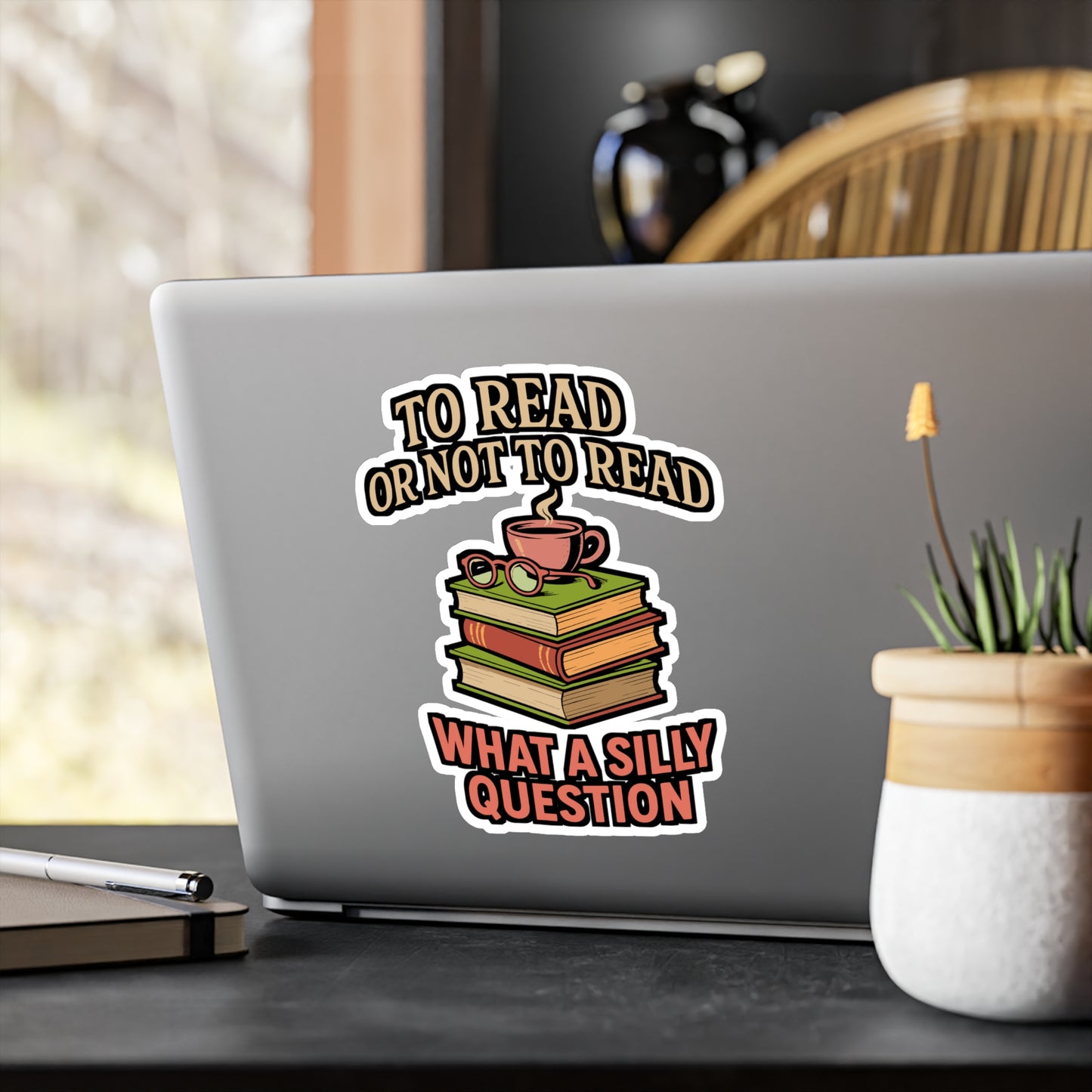 To Read Or Not To Read – Vinyl Book Sticker for Laptop or Water Bottle | Funny Reading Gift, Literary Decal