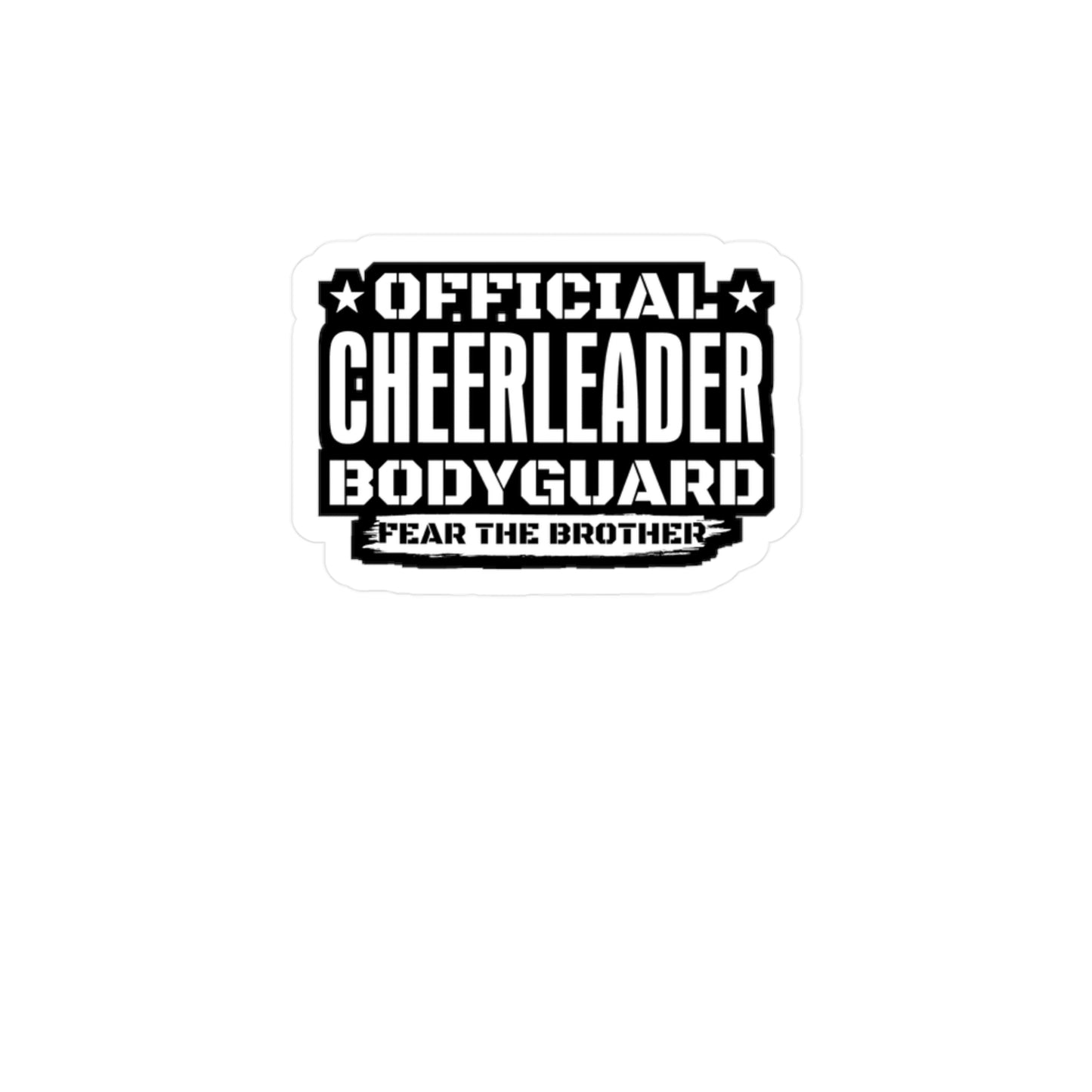 Official Cheerleader Bodyguard Fear The Brother - Cheerleading Sticker for Laptop Sticker. Water Bottle Sticker, Vinyl Cute Decal - Cheerleading Gift