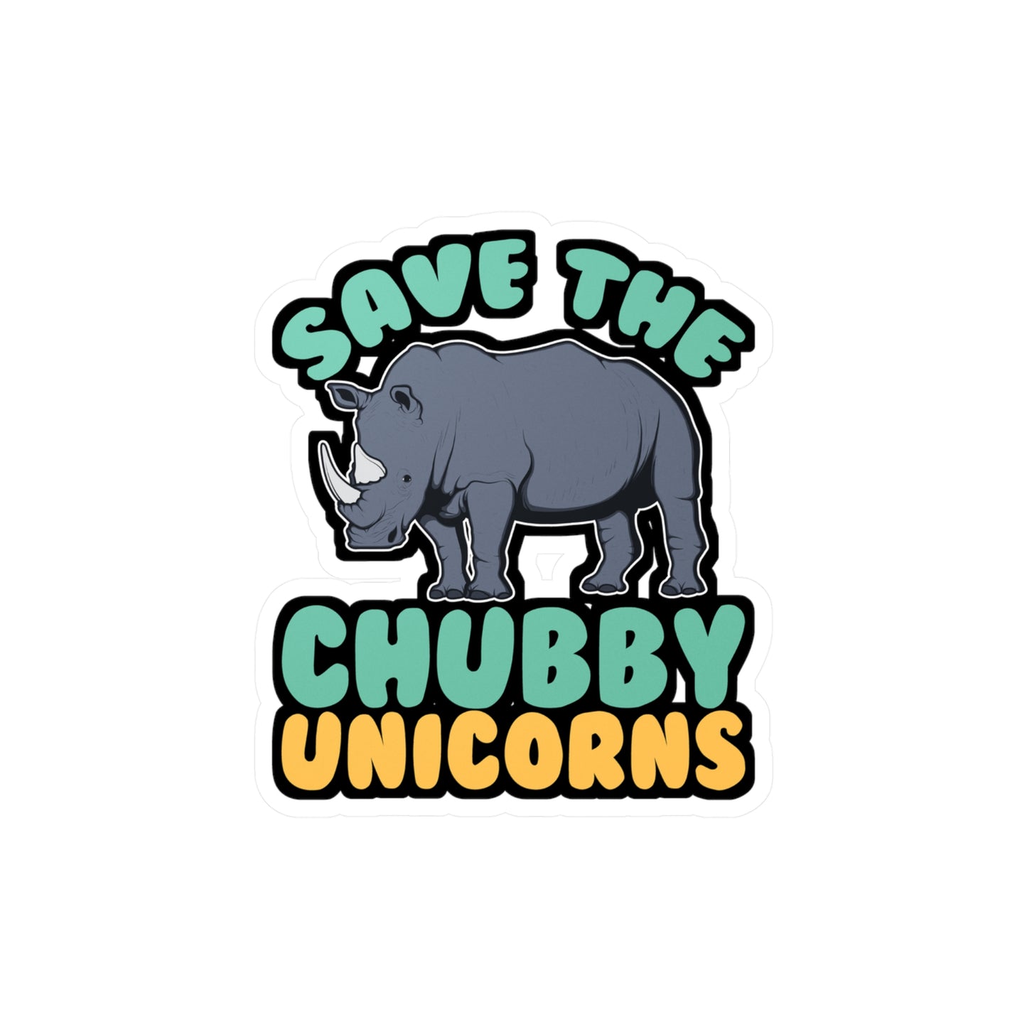 Save The Chubby Unicorns - Rhino Sticker for Laptop Sticker. Water Bottle Sticker, Vinyl Rhinoceros Decal - Rhino Gift