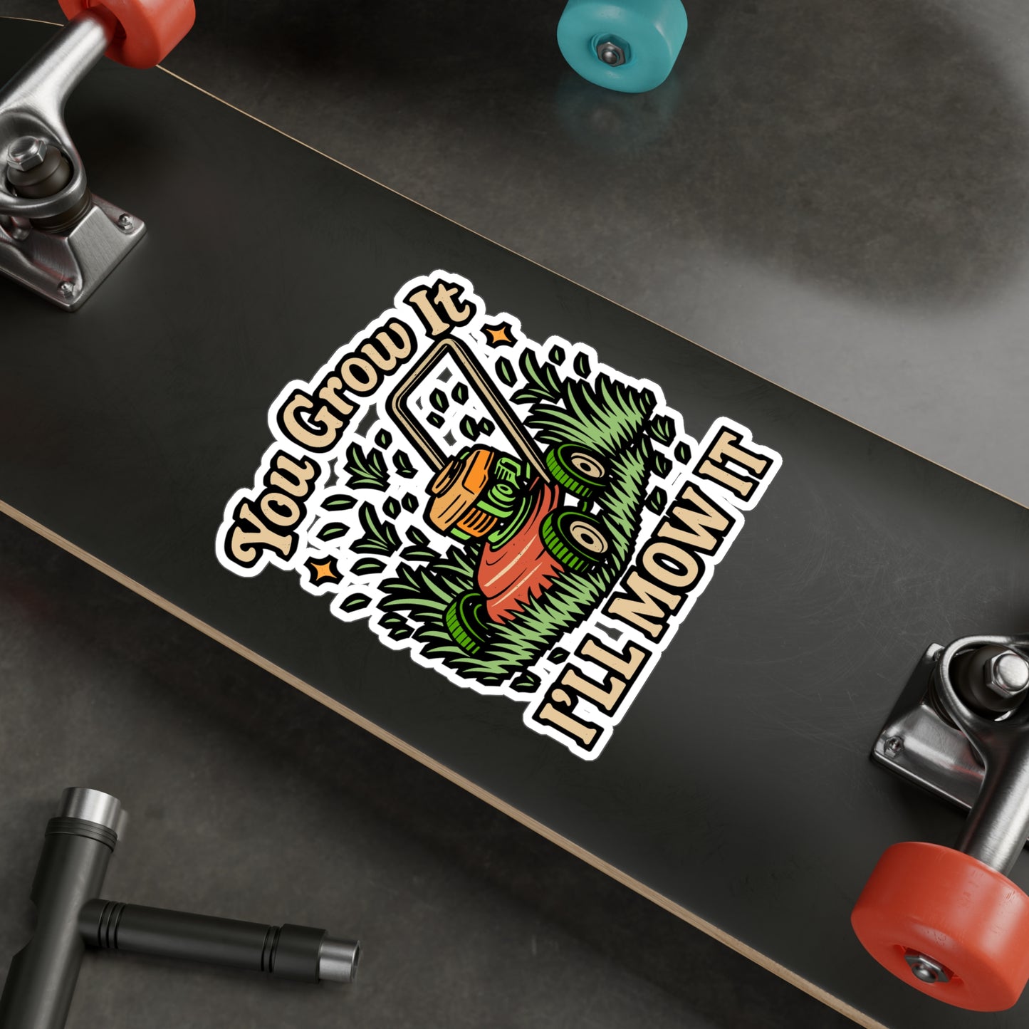 You Grow It I'll Mow It – Funny Lawn Mower Sticker | Vinyl Decal for Laptop or Water Bottle | Gardening & Landscaper Gift