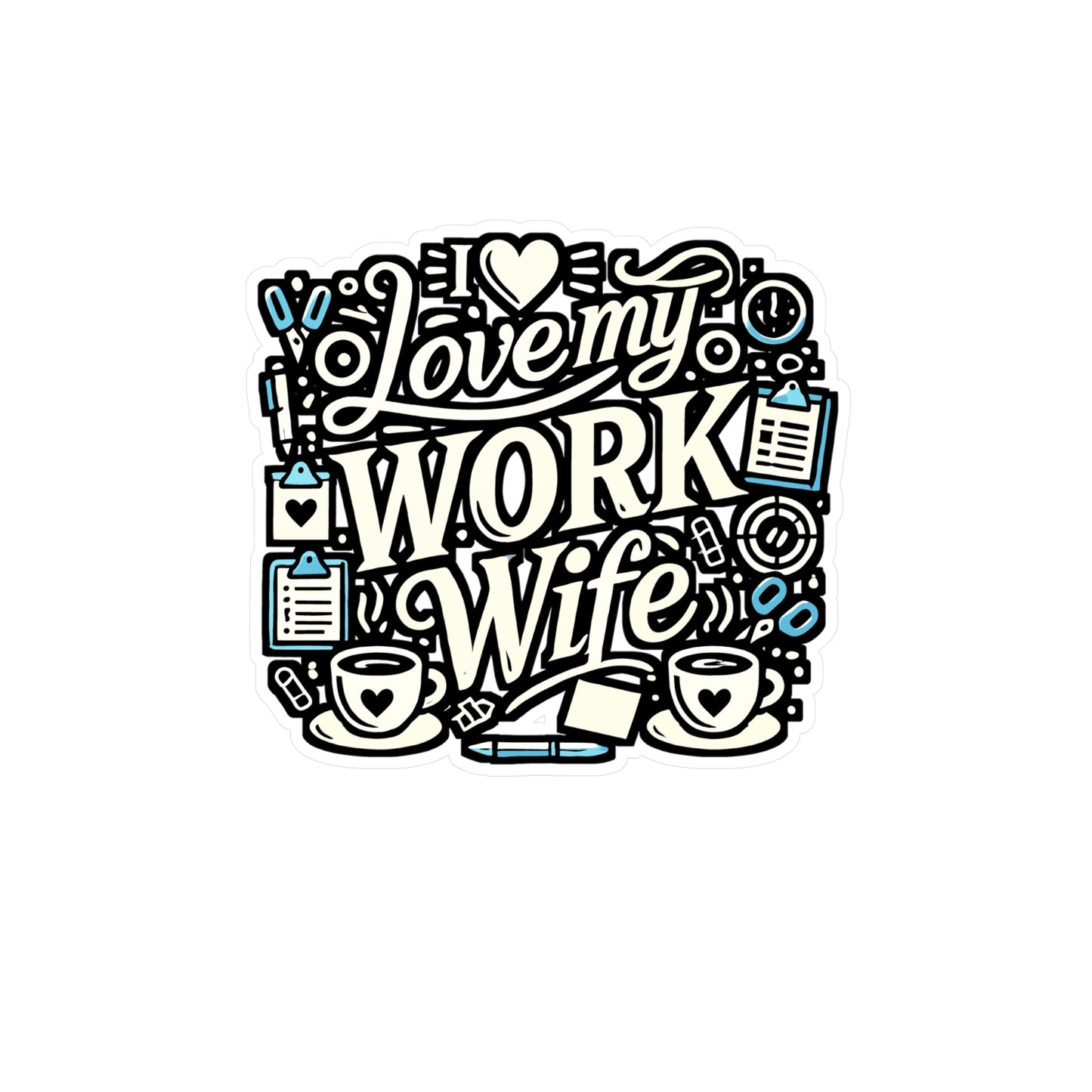 I Love My Work Wife - Work wife Sticker for Laptop Sticker. Water Bottle Sticker, Vinyl Clerical Decal - Work wife Gift