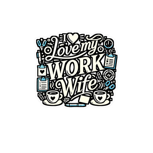 I Love My Work Wife - Work wife Sticker for Laptop Sticker. Water Bottle Sticker, Vinyl Clerical Decal - Work wife Gift