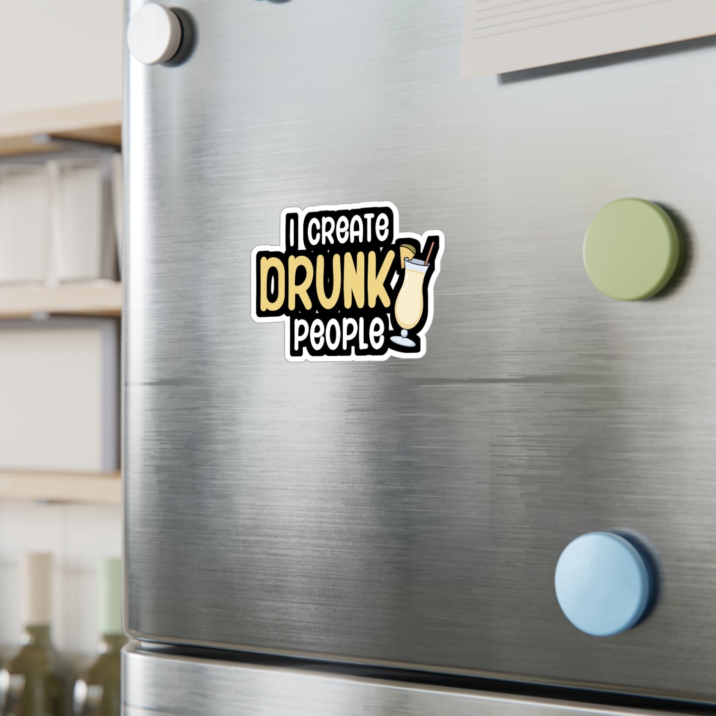 I create drunk people - Bartender Sticker for Wall, Laptop, Window, Truck, Car Bartender Gift Vinyl Cocktail Decal Sticker