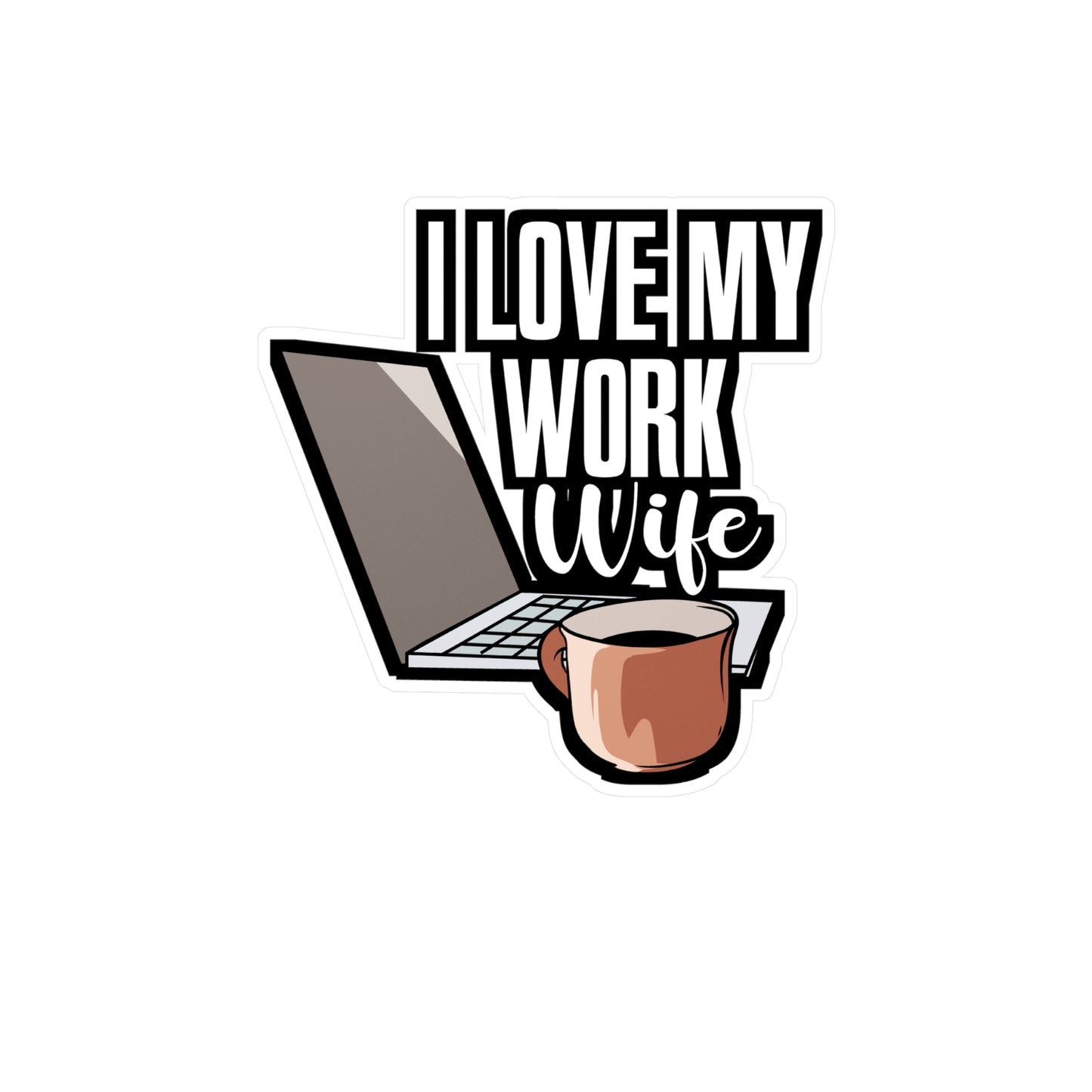 I Love My Work Wife - Work-wife Sticker for Laptop Sticker. Water Bottle Sticker, Vinyl Clerical Decal - Work-wife Gift