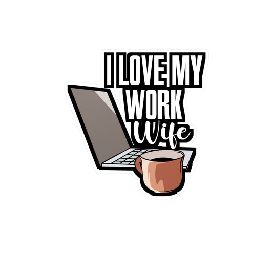 I Love My Work Wife - Work-wife Sticker for Laptop Sticker. Water Bottle Sticker, Vinyl Clerical Decal - Work-wife Gift