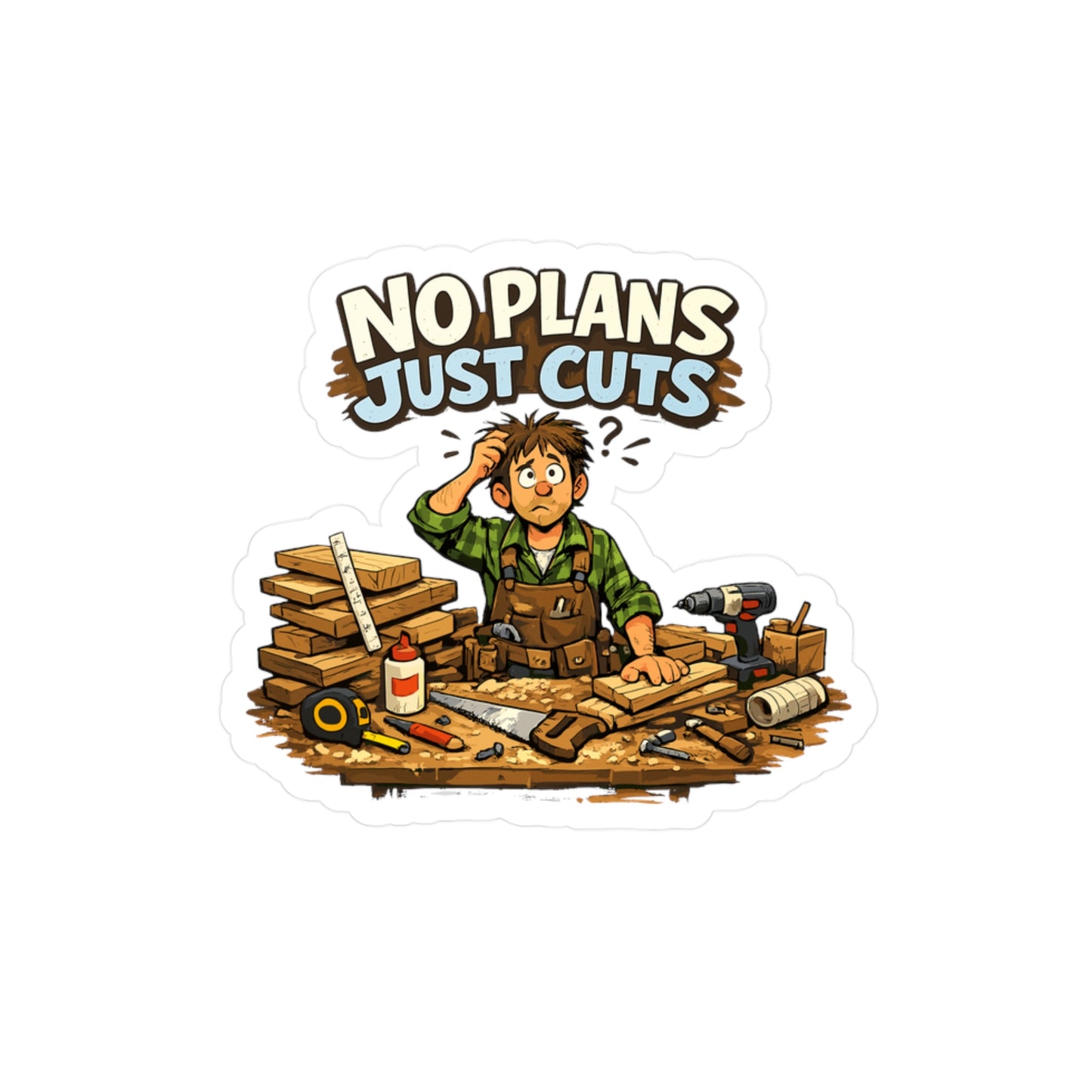 Carpenter Sticker No Plans Just Cuts Funny Woodworker Vinyl Decals Waterproof for Laptop Water Bottle
