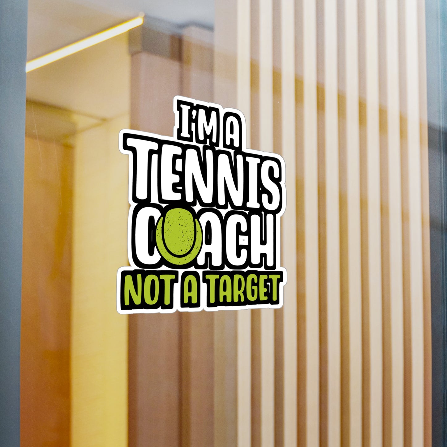 I'm A Tennis Coach Not A Target - Tennis Sticker for Wall, Laptop, Window, Truck, Car Tennis Gift Vinyl Love Decal Sticker