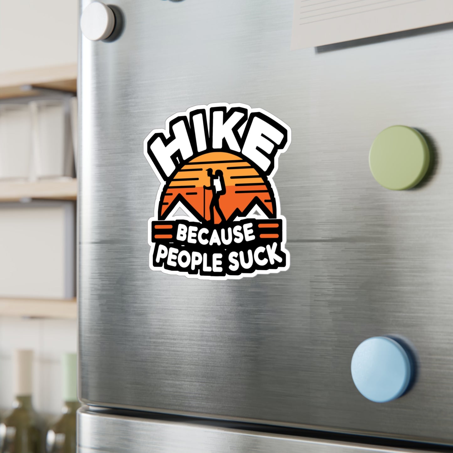 Hike Because People Suck - Hiking Sticker for Laptop Sticker. Water Bottle Sticker, Vinyl Hiker Decal - Hiking Gift