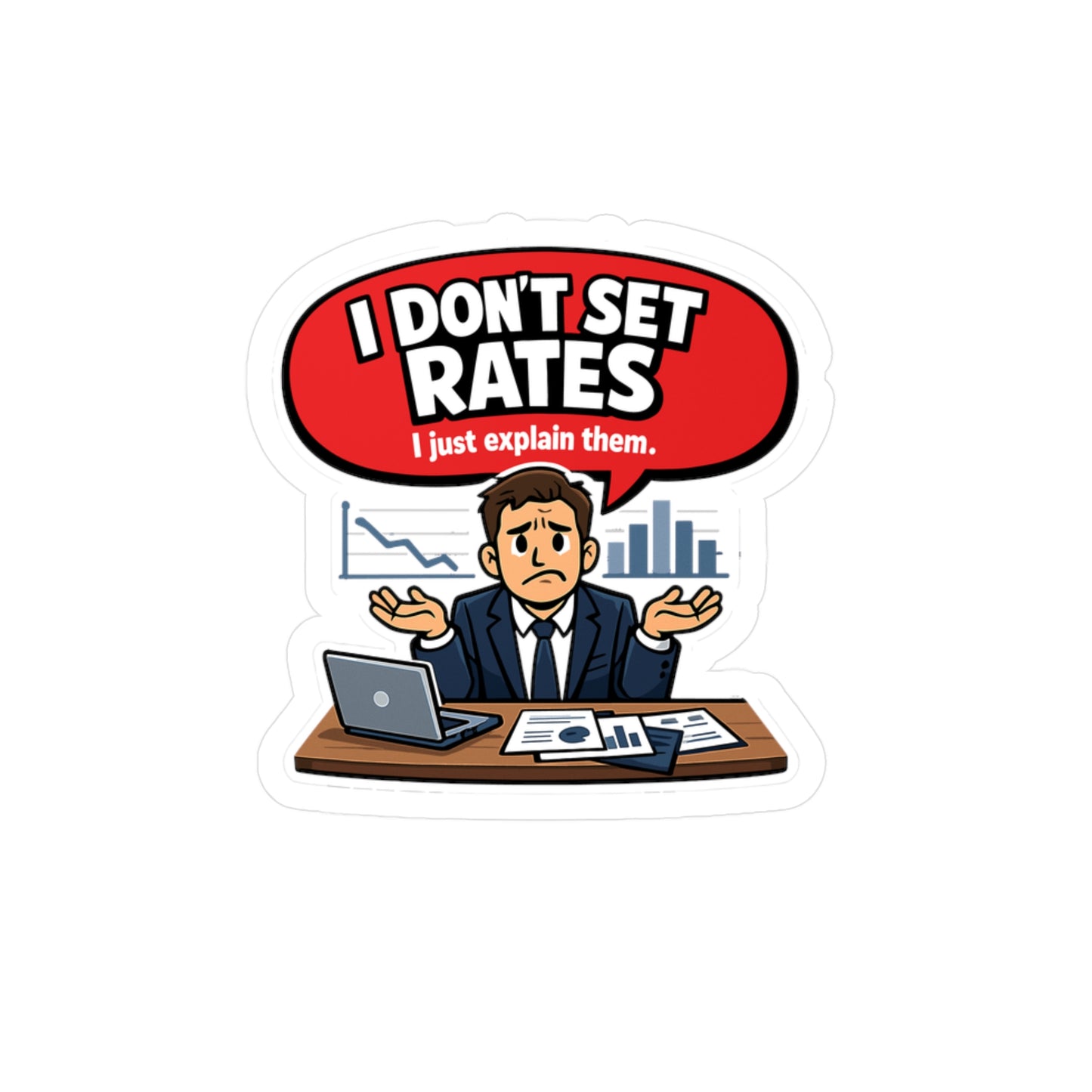 Insurance Agent Sticker I Don’t Set Rates Funny Policy Premium Liability Vinyl Waterproof decals for Laptop Water Bottle