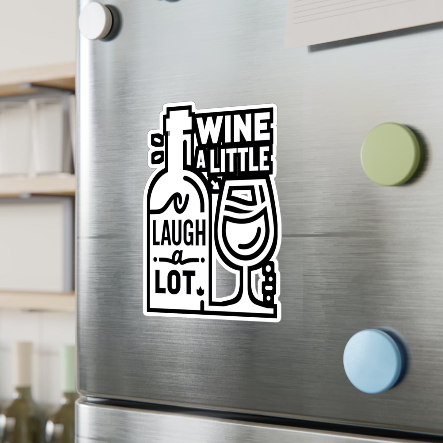 Wine a little, laugh a lot  - Drinking Sticker for Laptop Sticker. Water Bottle Sticker, Vinyl Wine Decal - Drinking Gift