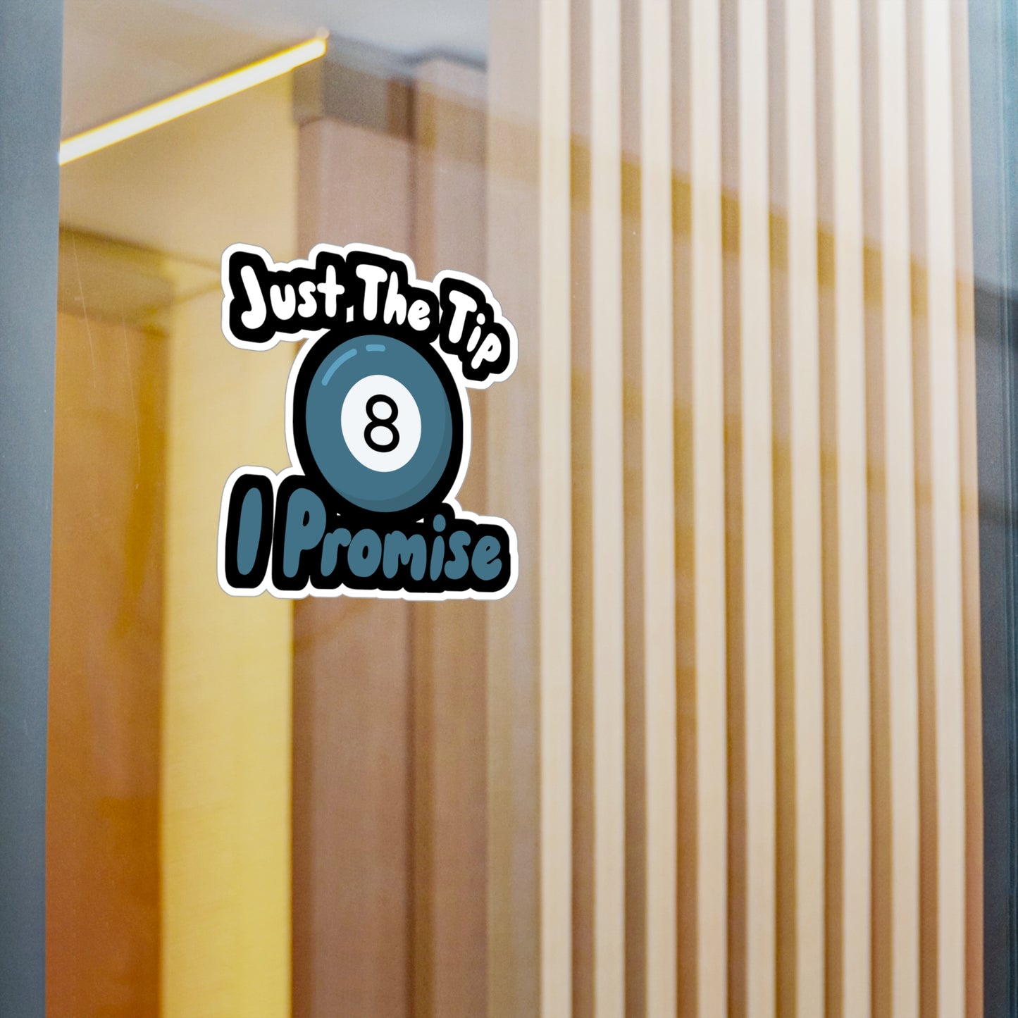 Just The Tip I Promise - Billiards Sticker for Wall, Laptop, Window, Truck, Car Billiards Gift Vinyl Pool Decal Sticker
