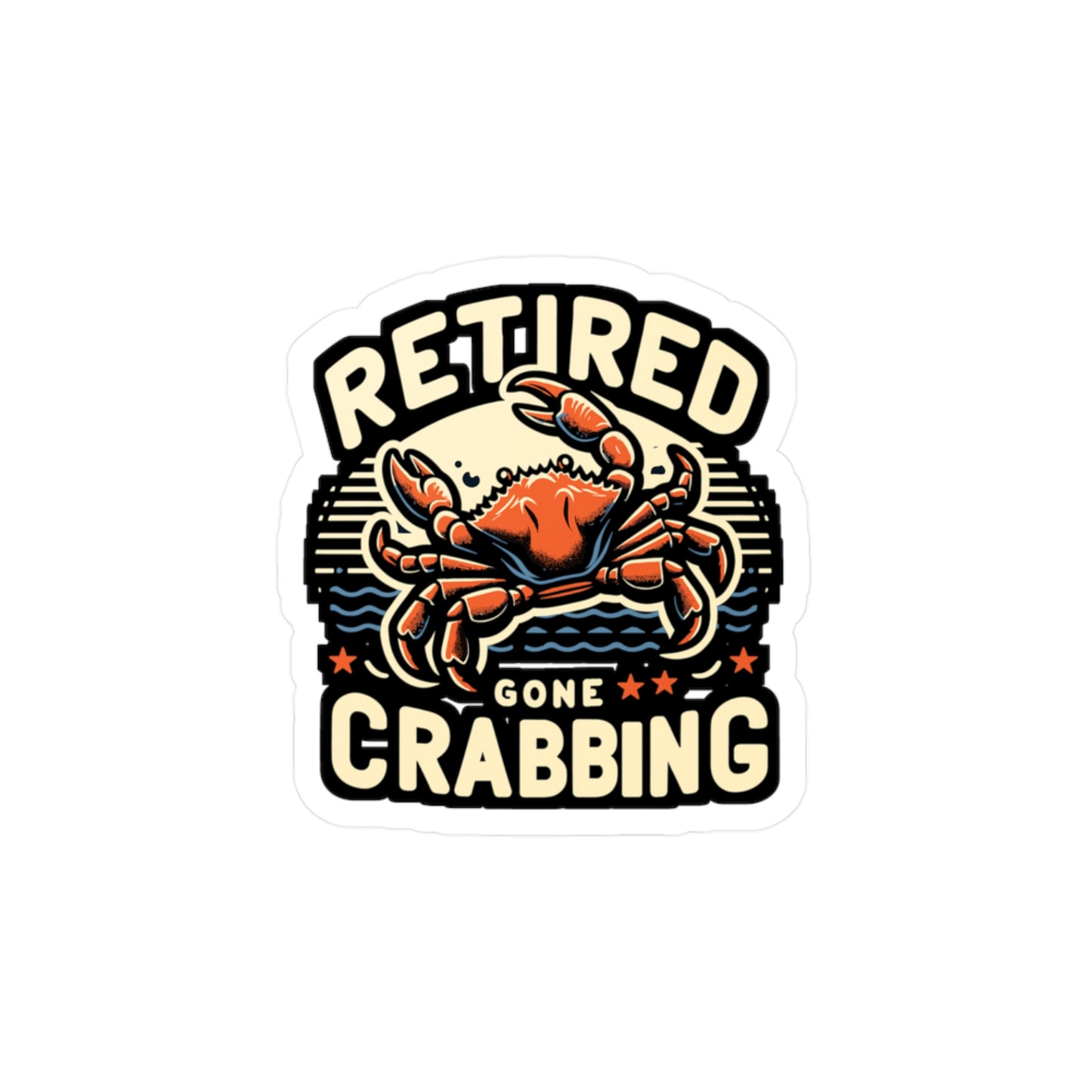 Retired Gone Crabbing - Crab Sticker for Laptop Sticker. Water Bottle Sticker, Vinyl Crabbing Decal - Crab Gift