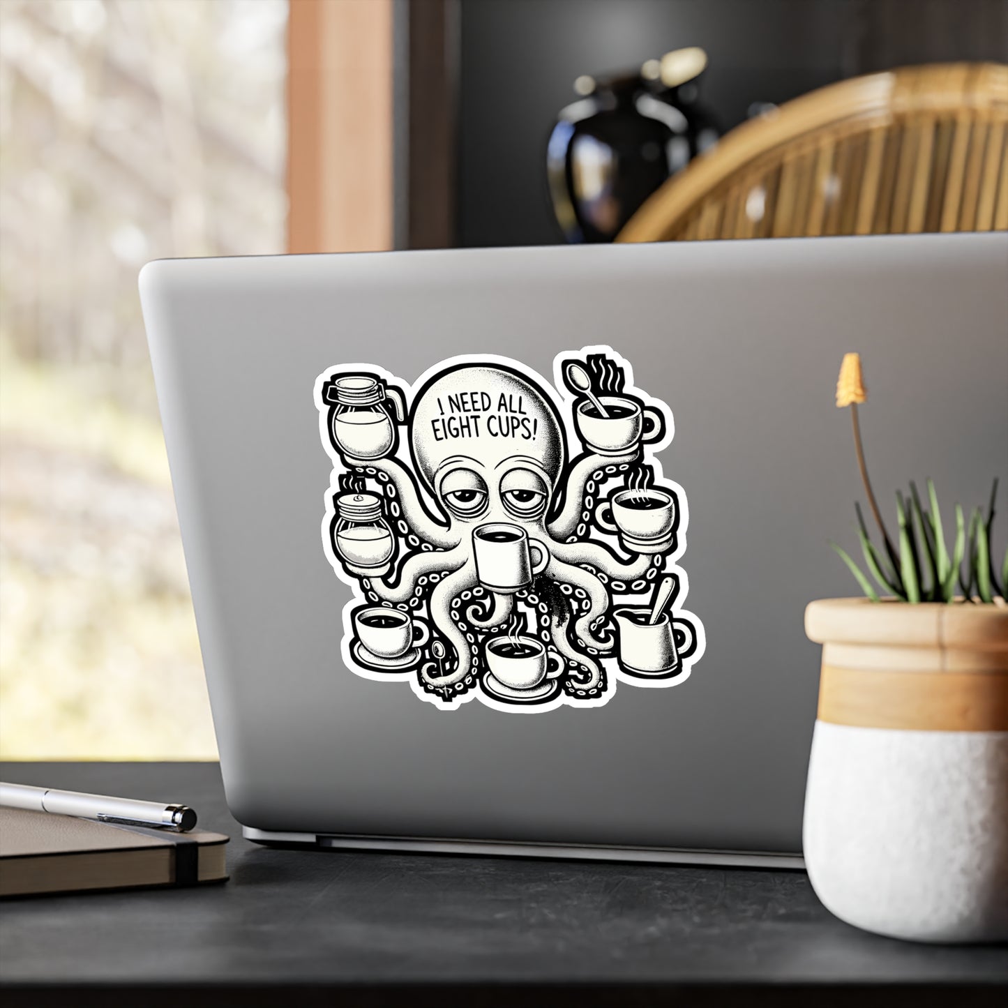 I Need All Eight Cups – Coffee Sticker for Laptop, Water Bottle & Caffeine Lover Gifts
