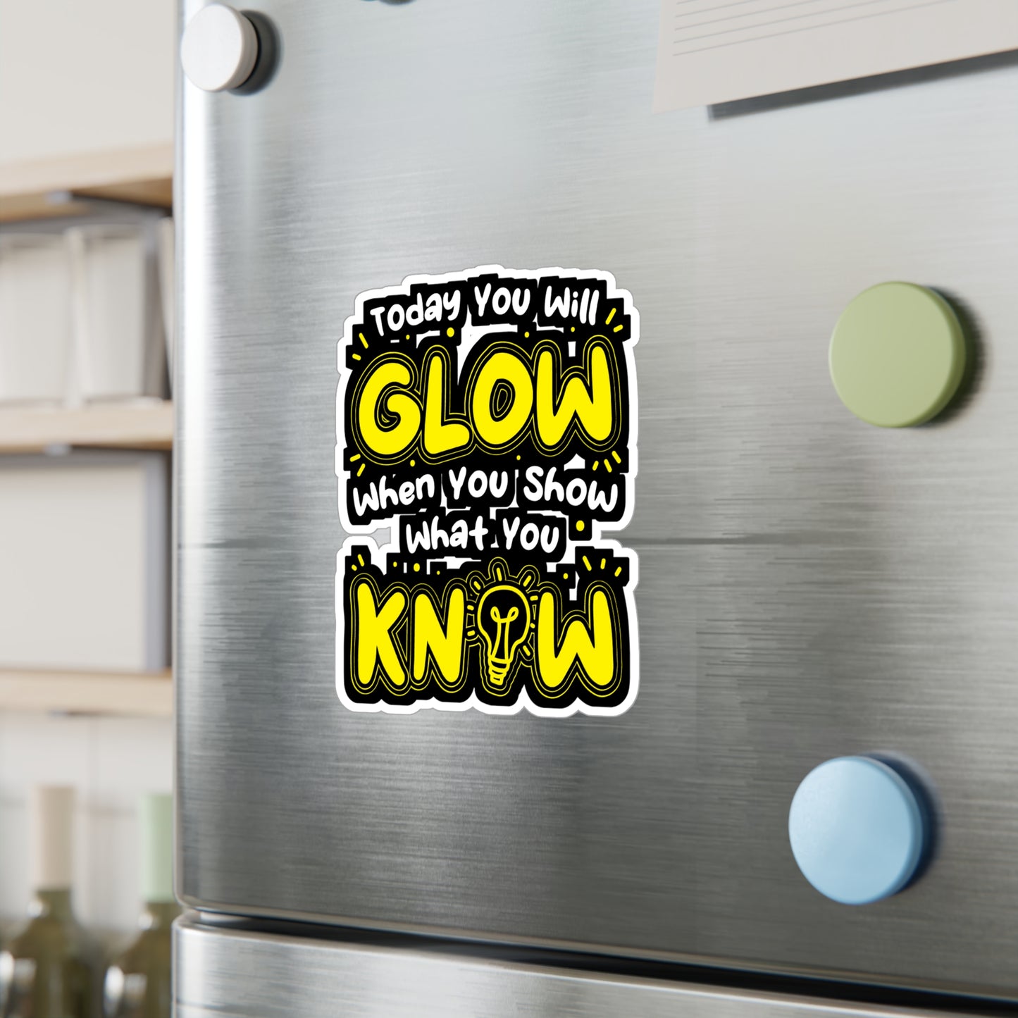 Today You Will Glow When You Show What You Know - Testing-teacher Sticker for Laptop Sticker. Water Bottle Sticker, Vinyl Professor Decal - Testing-teacher Gift