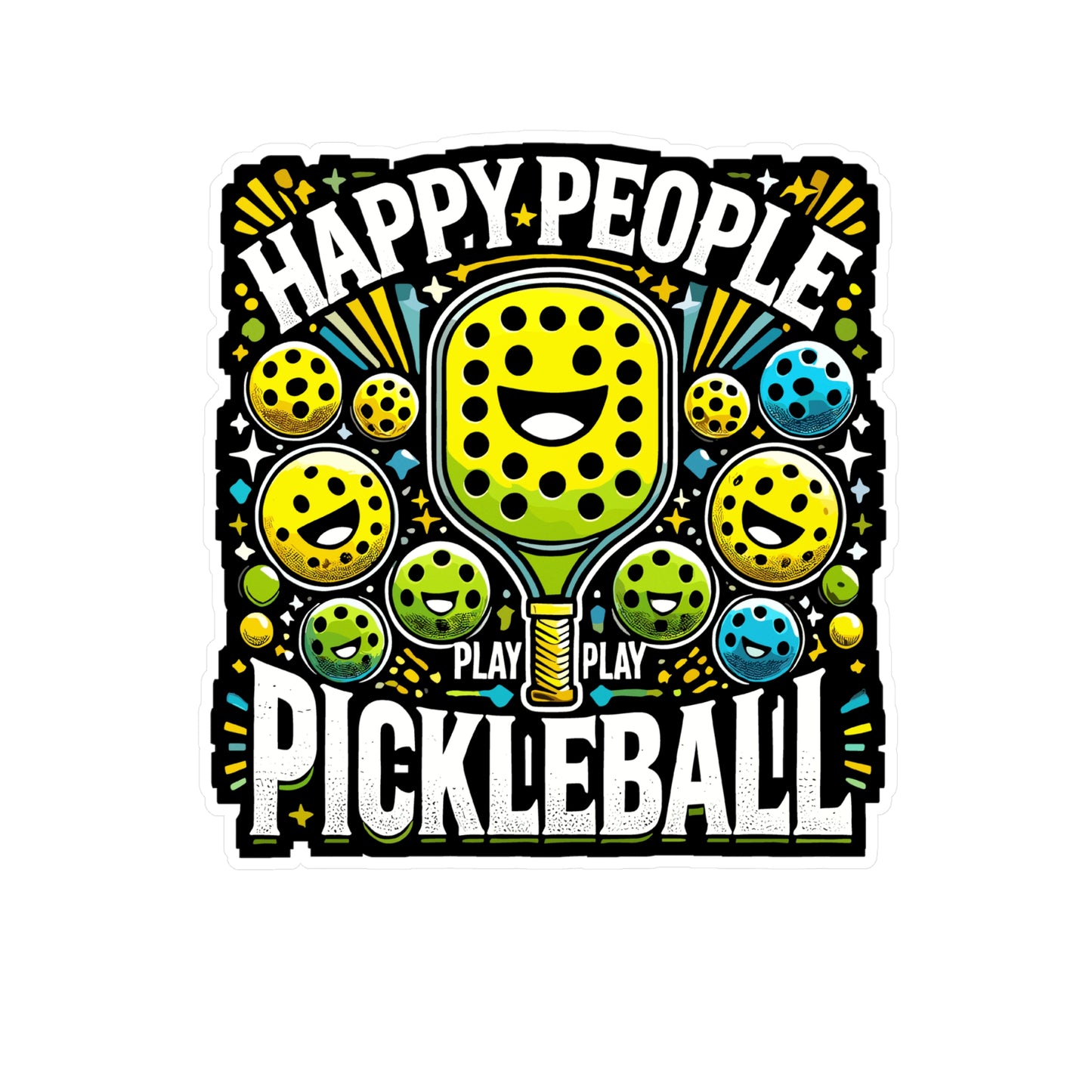 Happy People Play Pickleball - Pickleball Sticker for Laptop Sticker. Water Bottle Sticker, Vinyl Dink Decal - Pickleball Gift