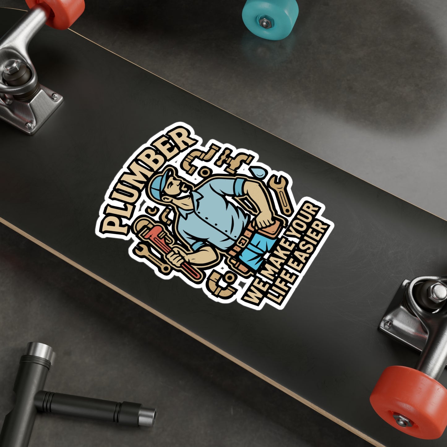 Plumber We Make Your Life Easier – Vinyl Sticker for Toolbox, Laptop or Water Bottle | Funny Plumbing Gift Decal