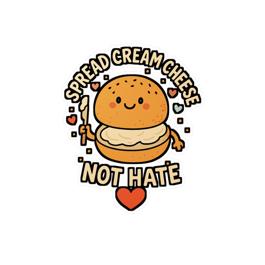 Spread Cream Cheese Not Hate – Funny Bagel Sticker for Laptop, Water Bottle & Car | Vinyl Decal | Foodie Gift Idea