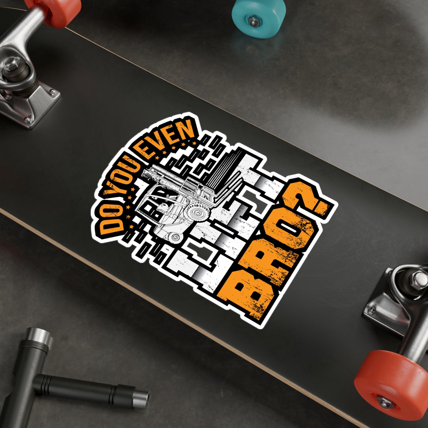 Do you even lift bro - Forklift Sticker for Laptop Sticker. Water Bottle Sticker, Vinyl Forklift operator Decal - Forklift Gift