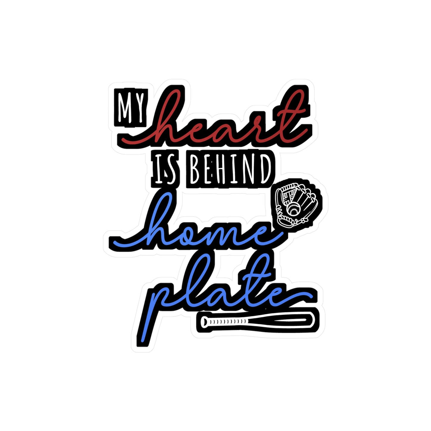 My Heart Is Behind Home Plate - Baseball Sticker for Laptop Sticker. Water Bottle Sticker, Vinyl Softball Decal - Baseball Gift