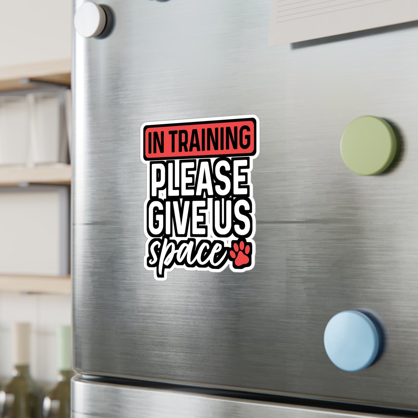 In Training Please Give Us Space | Dog-trainer Sticker | Agility Decals | Dog-groomer Laptop Sticker | Dog-trainer Gift | Agility Gift