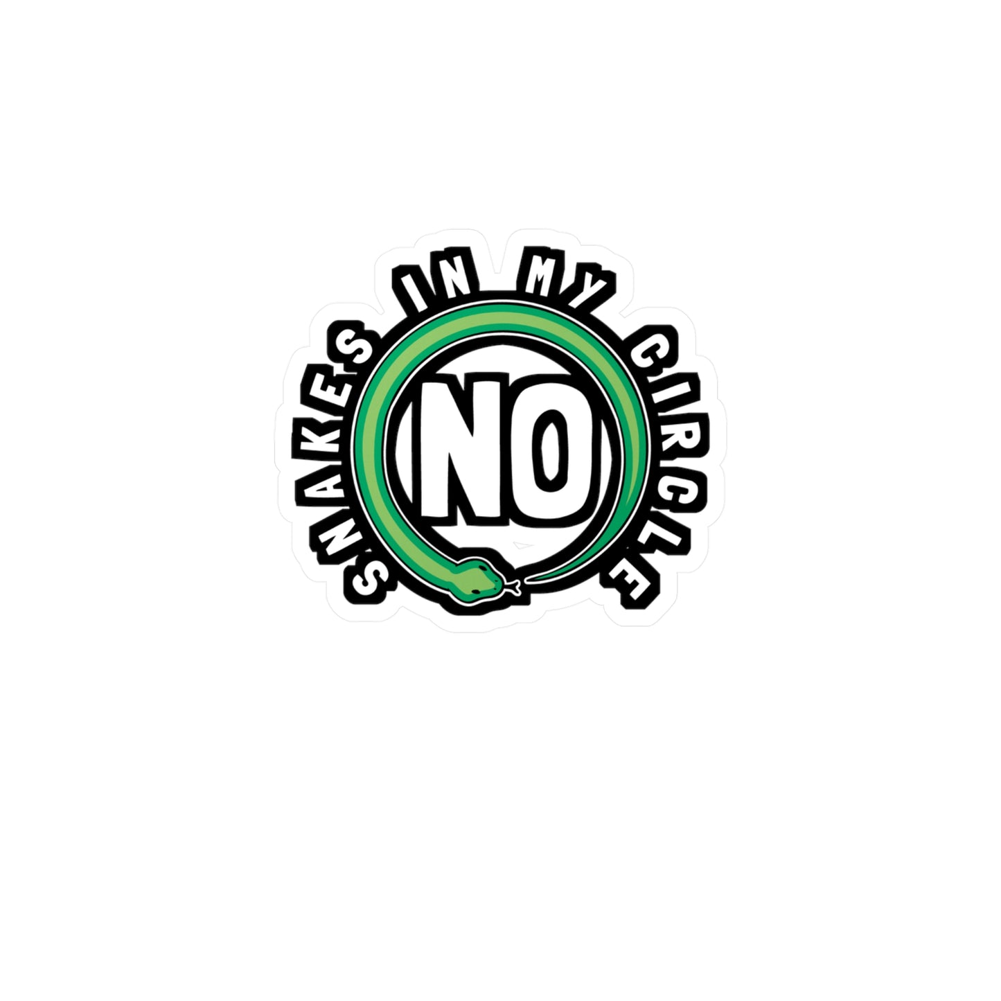 No Snakes In My Circle - Selfish Sticker for Laptop Sticker. Water Bottle Sticker, Vinyl Narcissist Decal - Selfish Gift