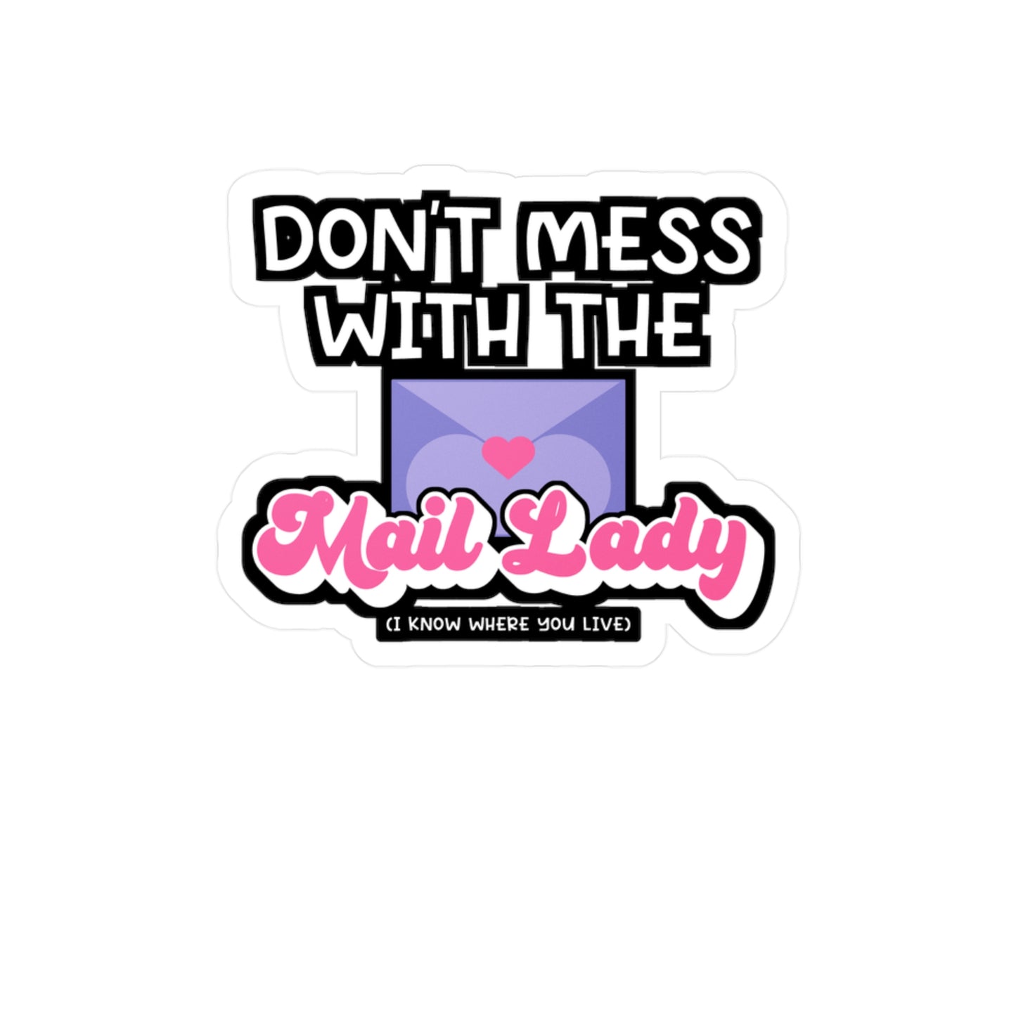 Don't Mess with The Mail Lady | Postal worker Sticker | Funny postal worker Decals | Postal worker Gift