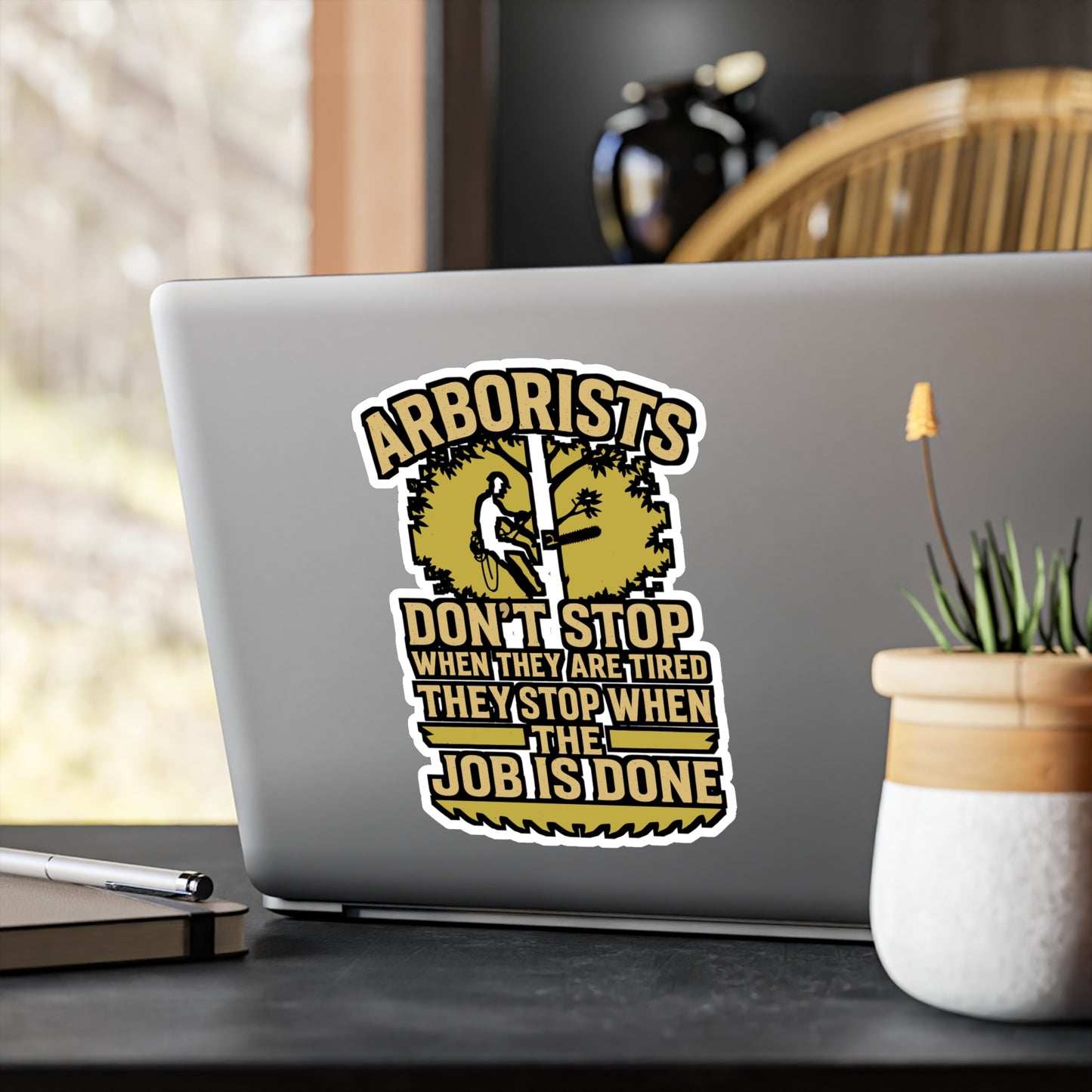 Arborists Don’t Stop When Tired – Arborist Sticker for Laptop or Water Bottle | Vinyl Tree Trimmer Decal | Lineman and Climber Gift