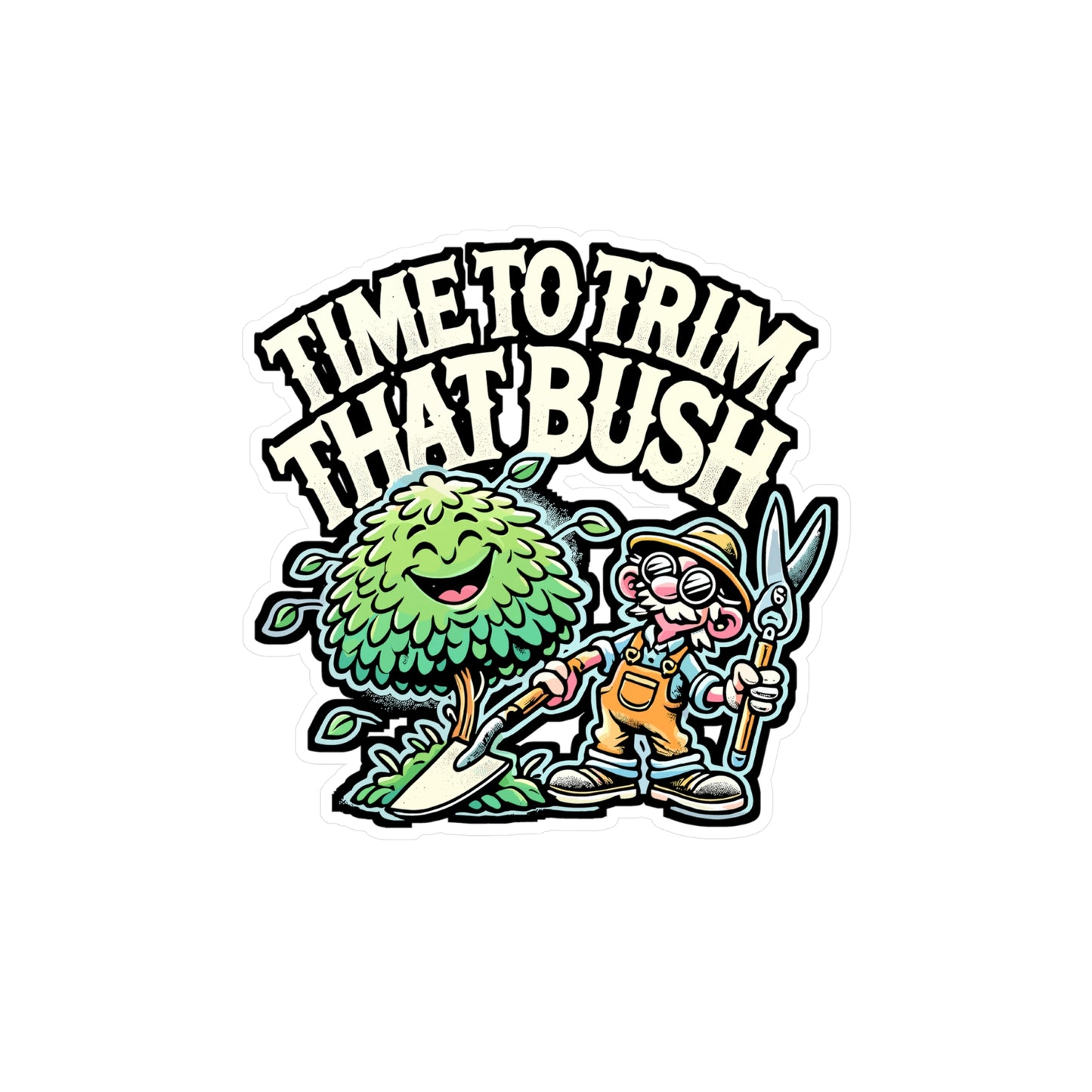 Time To Trim That Bush – Funny Landscaper Sticker for Laptop or Water Bottle | Gardening Pruning Gift Decal