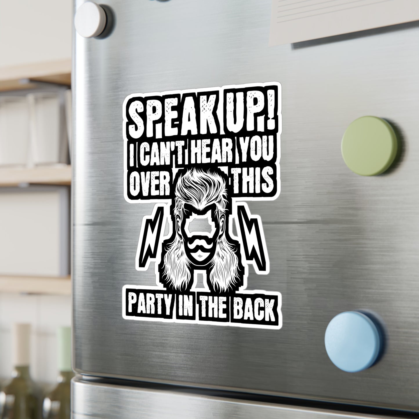 Speak Up I Can't Hear You Over This Party in the Back - Hillybilly Sticker for Wall, Laptop, Window, Truck, Car Hillybilly Gift Vinyl Redneck Decal Sticker