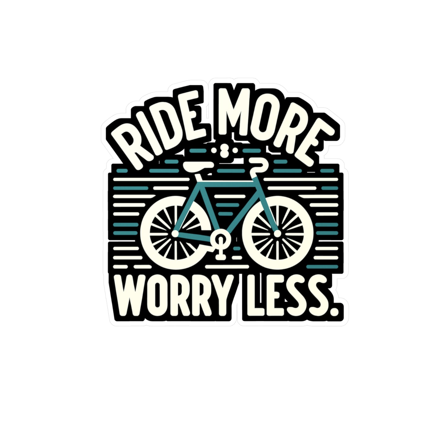 Ride more, worry less - Cycling Sticker for Wall Laptop Sticker. Water Bottle Sticker, Vinyl Cyclist Decal - Cycling Gift