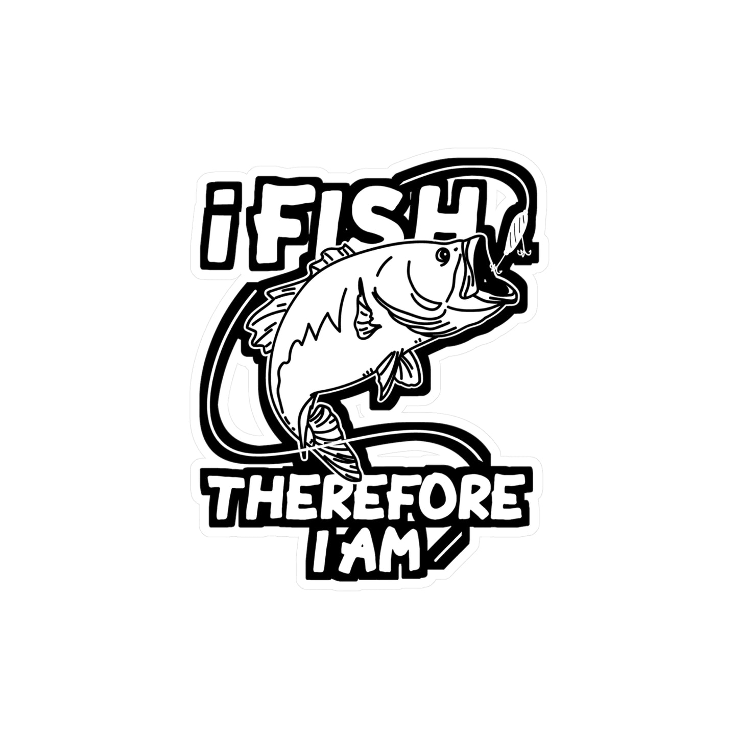 I Fish Therefore I Am - Fishing Sticker for Laptop Sticker. Water Bottle Sticker, Vinyl Angling Decal - Fishing Gift