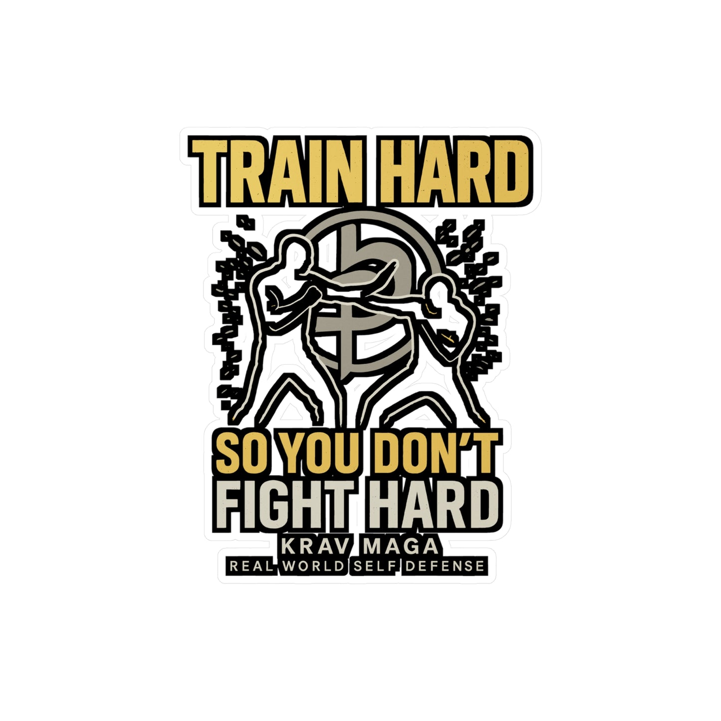 Krav Maga Sticker – "Train Hard So You Don’t Fight Hard" Martial Arts Decals, Self Defense Vinyl, Waterproof for Laptop, Water Bottle