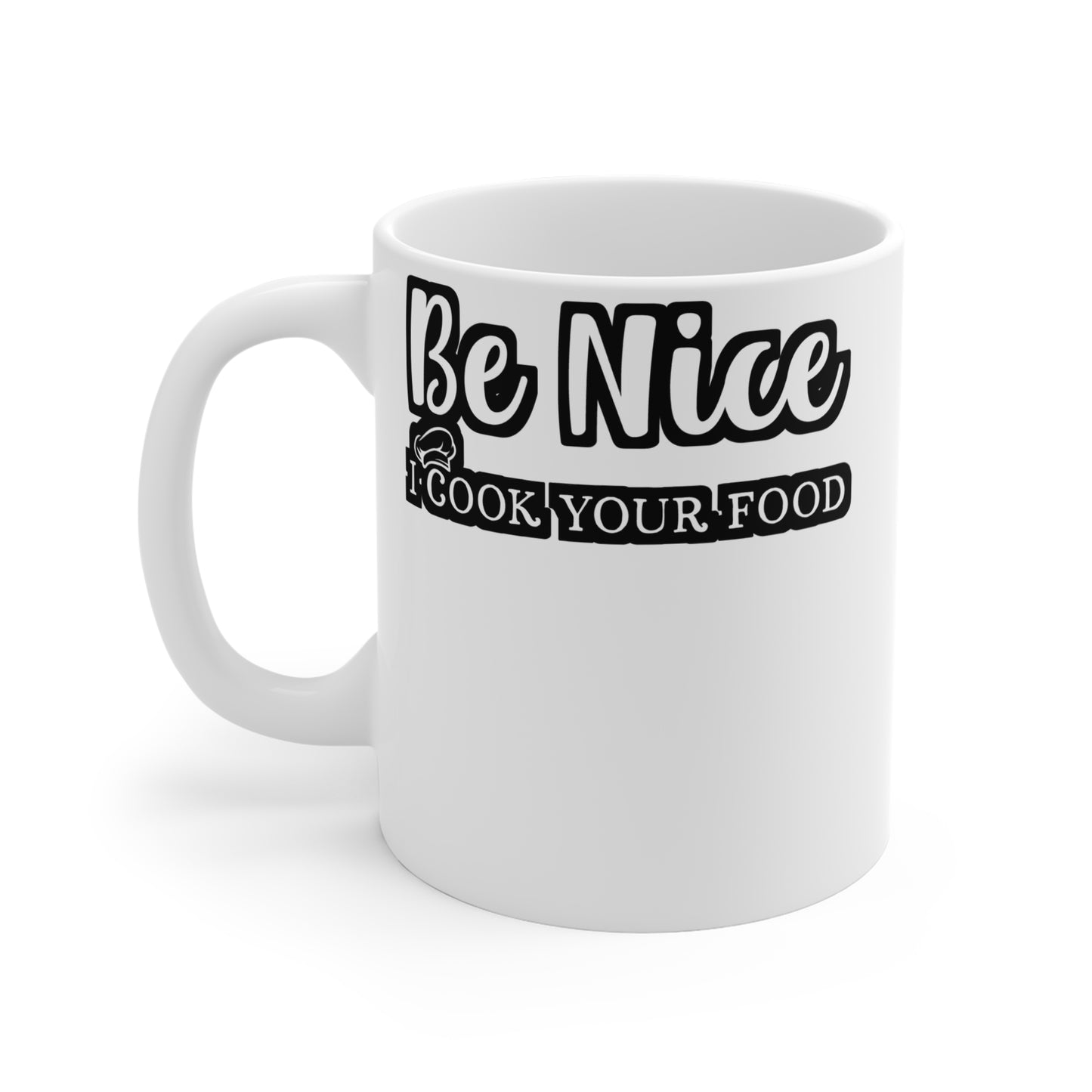 Be Nice I Cook Your Food - Lunch lady Mug for Coffee 11oz. Lunch lady Cup, White ceramic, Lunch Mug, School Tea Cup - Lunch lady Gift