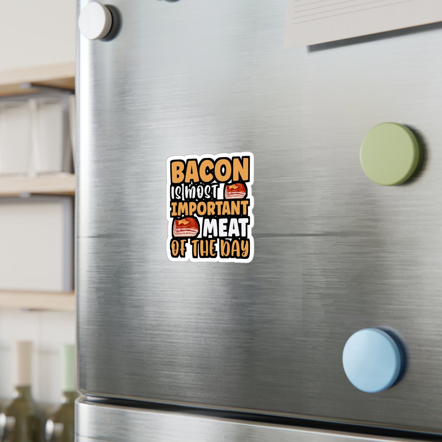 Bacon is most important meat of the day - Bacon Sticker for Laptop Sticker. Water Bottle Sticker, Vinyl Lard Decal - Bacon Gift