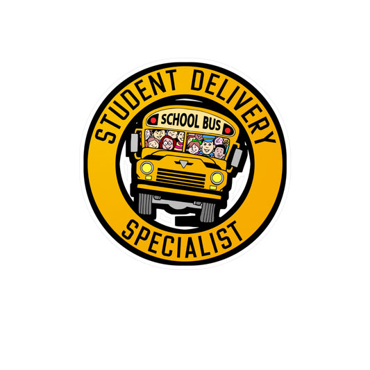 Student Delivery Specialist | School Sticker | Bus Decals | Driver Laptop Sticker | School Gift | Bus Gift