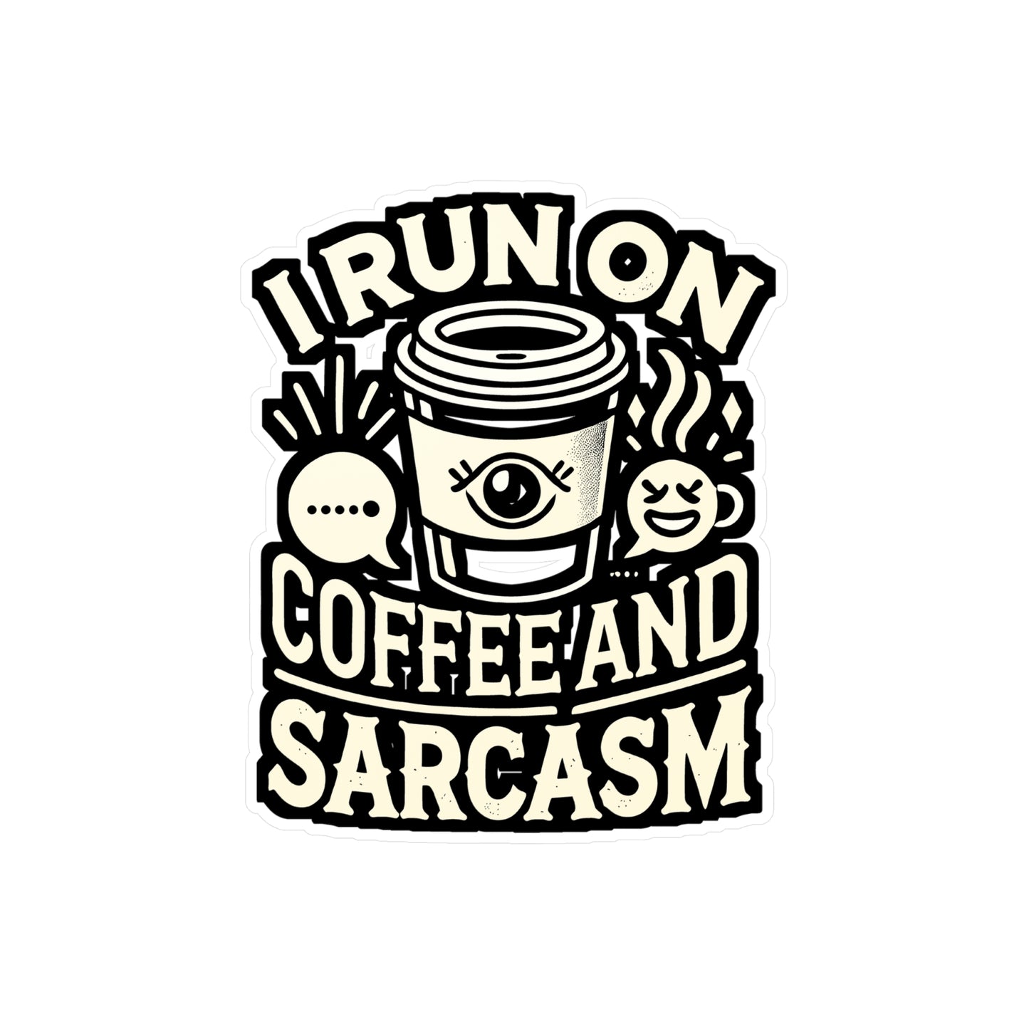I Run On Coffee And Sarcasm - Coffee Sticker for Laptop Sticker. Water Bottle Sticker, Vinyl Sarcasm Decal - Coffee Gift