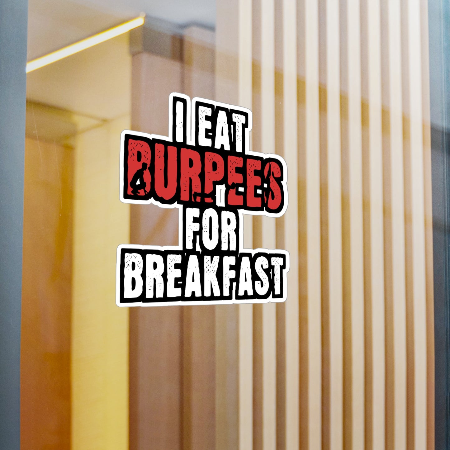 I Eat Burpees For Breakfast - Burpees Sticker for Laptop Sticker. Water Bottle Sticker, Vinyl Mucsle Decal - Burpees Gift