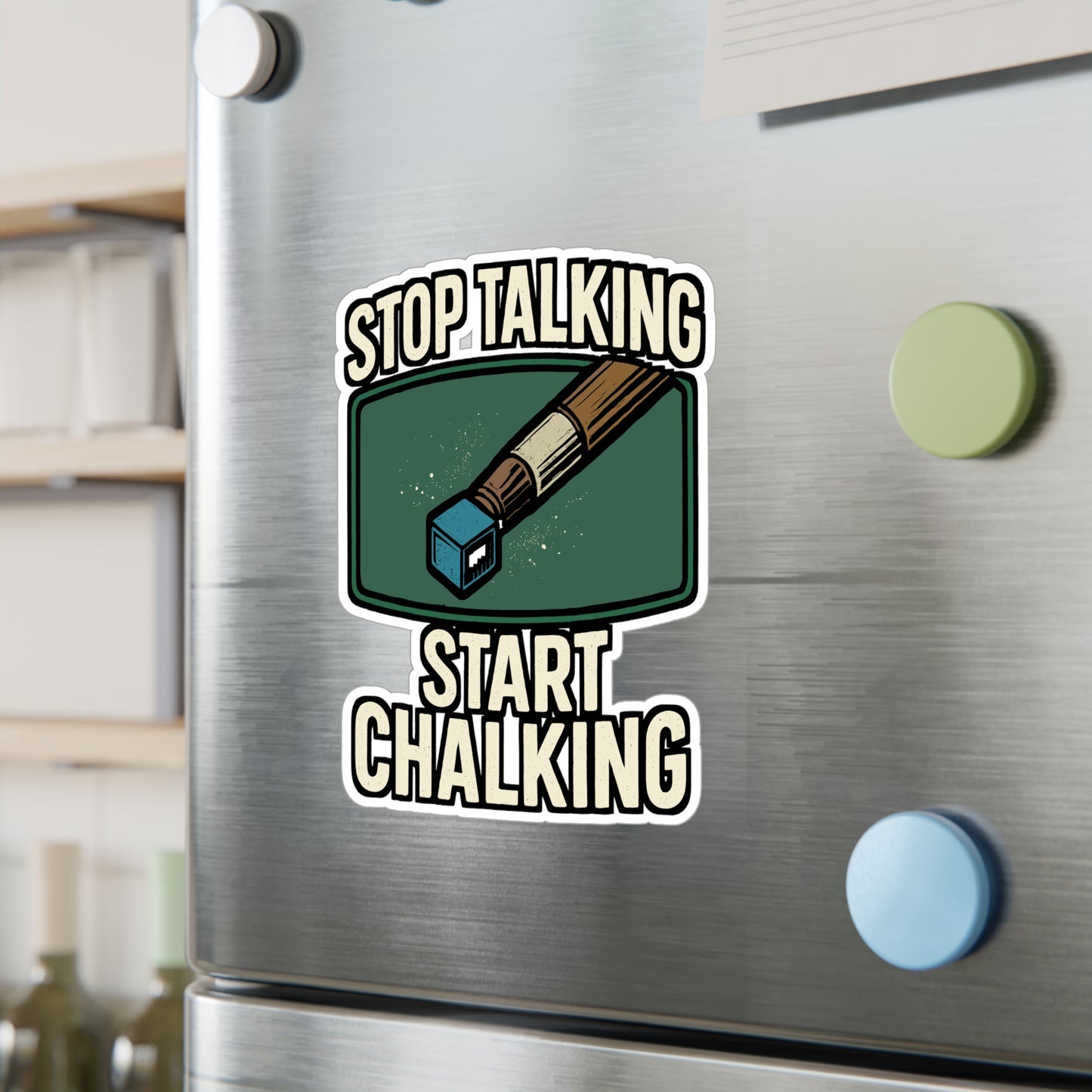 Stop Talking Start Chalking - Billiards Sticker for Pool Players - Laptop, Water Bottle - Gift for Billiard Lovers