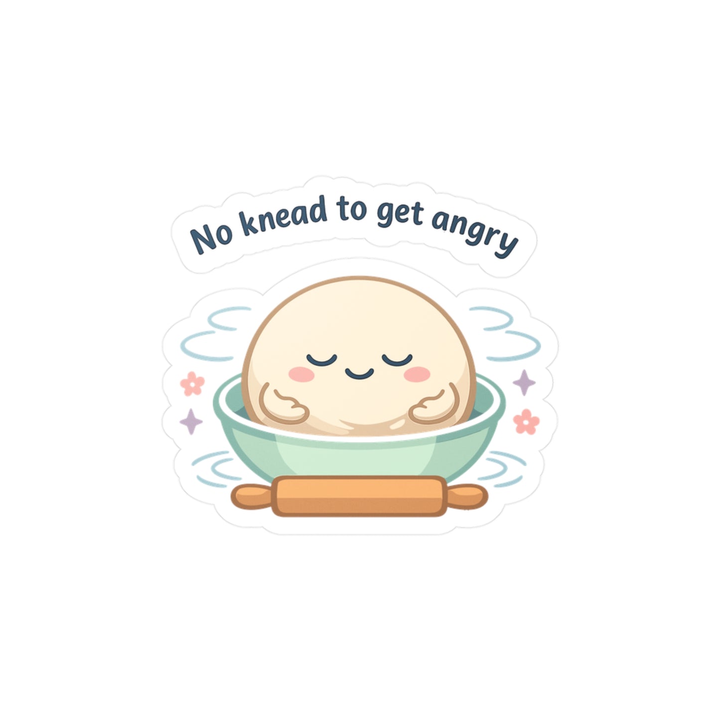 Baking Sticker 'No knead to get angry' funny sourdough baker soggy dough humor waterproof vinyl decals for Laptop Water Bottle