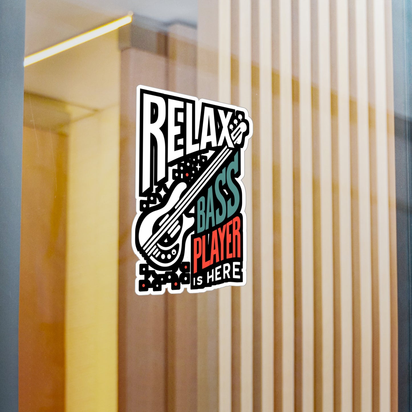 Relax The Bass Player Is Here - Relax Sticker for Laptop Sticker. Water Bottle Sticker, Vinyl Bass player Decal - Relax Gift