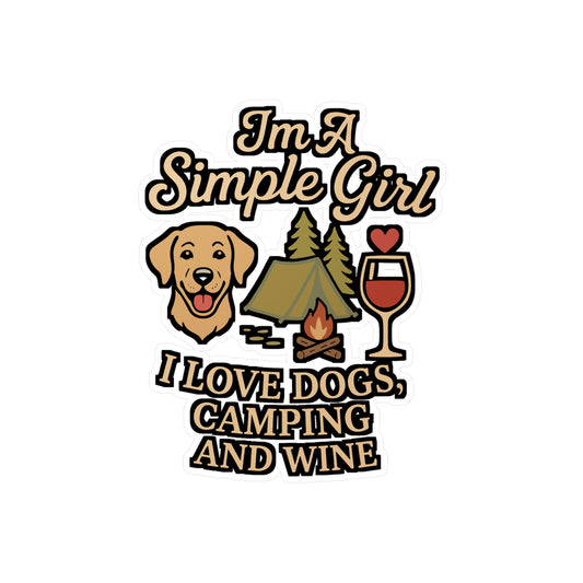 I'm A Simple Girl I Love Dogs, Camping And Wine - Camping Sticker for Laptop & Water Bottle - Gift for Dog Lovers & Campers