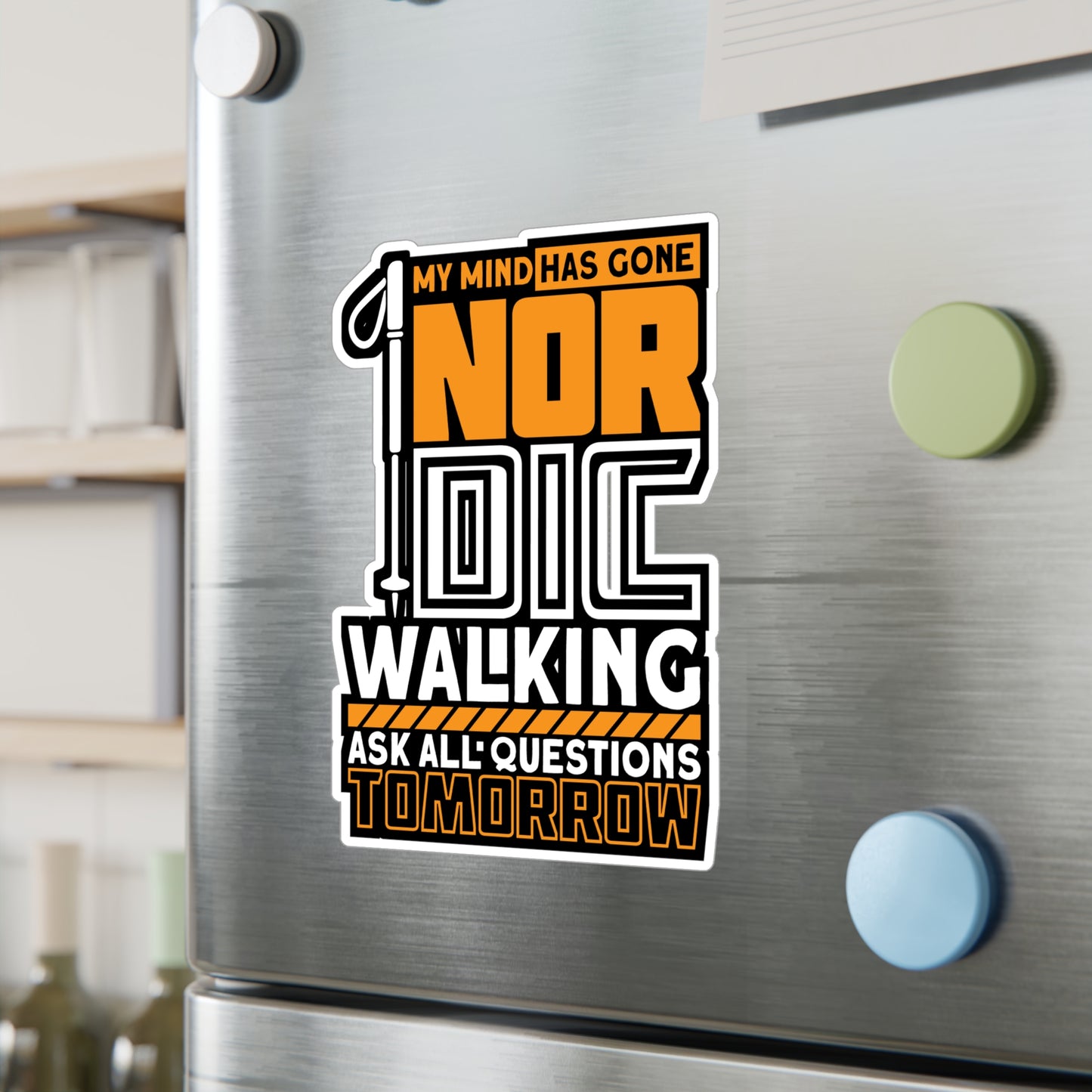 My Mind Has Gone Nordic Walking - Sports Sticker for Laptop Sticker. Water Bottle Sticker, Vinyl Nature Decal - Sports Gift